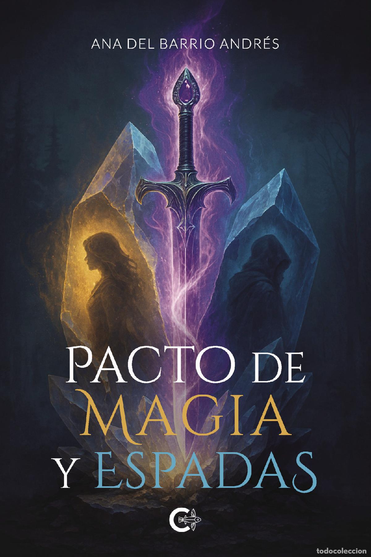 Libri: Pacto de magia y espadas - Ana del Barrio Andr&eacute;s