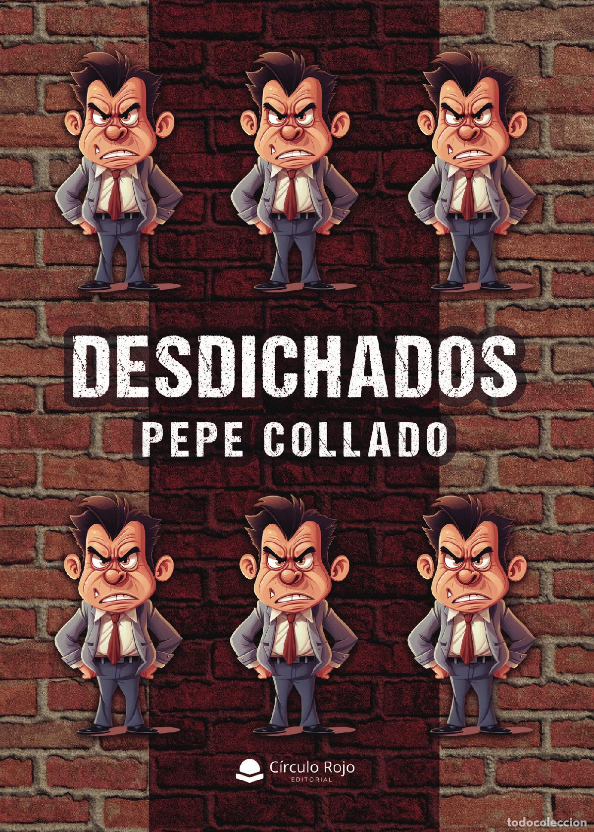 Libros: DESDICHADOS - Pepe Collado - Foto 1