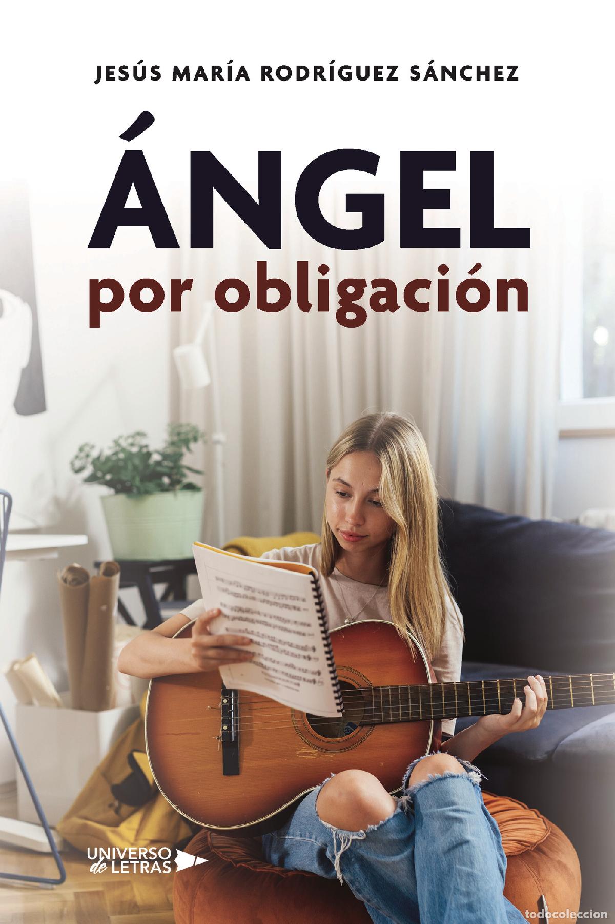 Libri: &Aacute;ngel por obligaci&oacute;n - Jes&uacute;s Mar&iacute;a Rodr&iacute;guez S&aacute;nchez