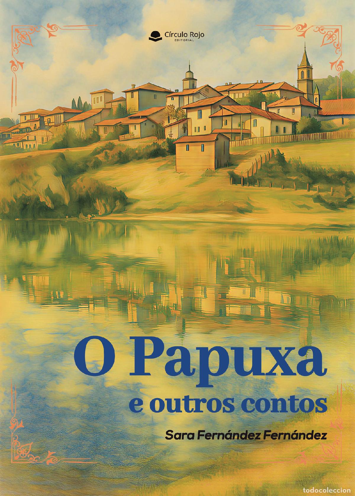 Libri: O Papuxa e outros contos - Sara Fern&aacute;ndez Fern&aacute;ndez