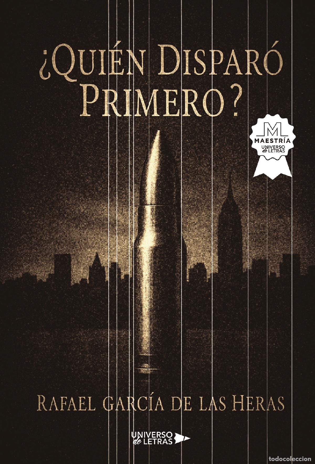 Libri: &iquest;Qui&eacute;n dispar&oacute; primero? - Rafael Garc&iacute;a De las Heras