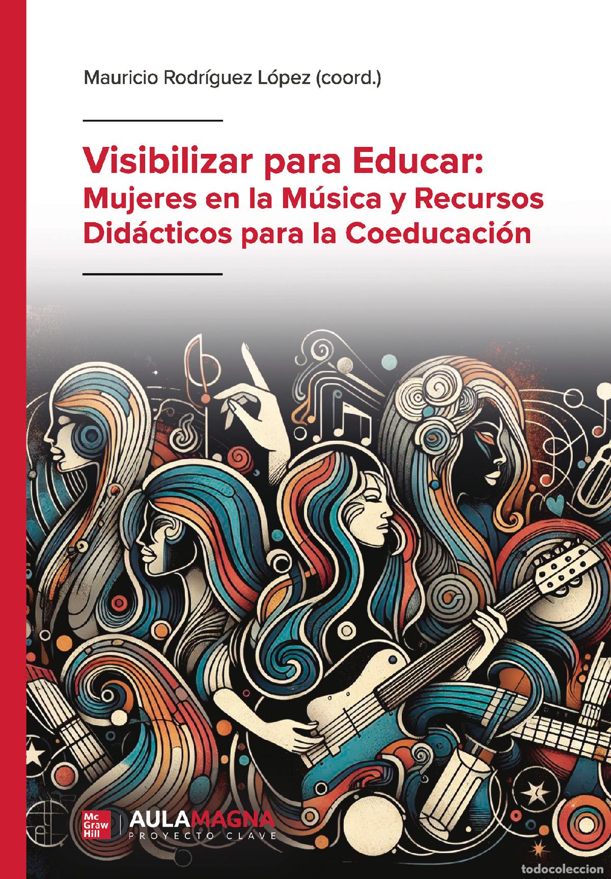 Libri: Visibilizar para Educar: Mujeres en la M&uacute;sica y Recursos Did&aacute;cticos para la Coeducaci&oacute;n - Mauricio