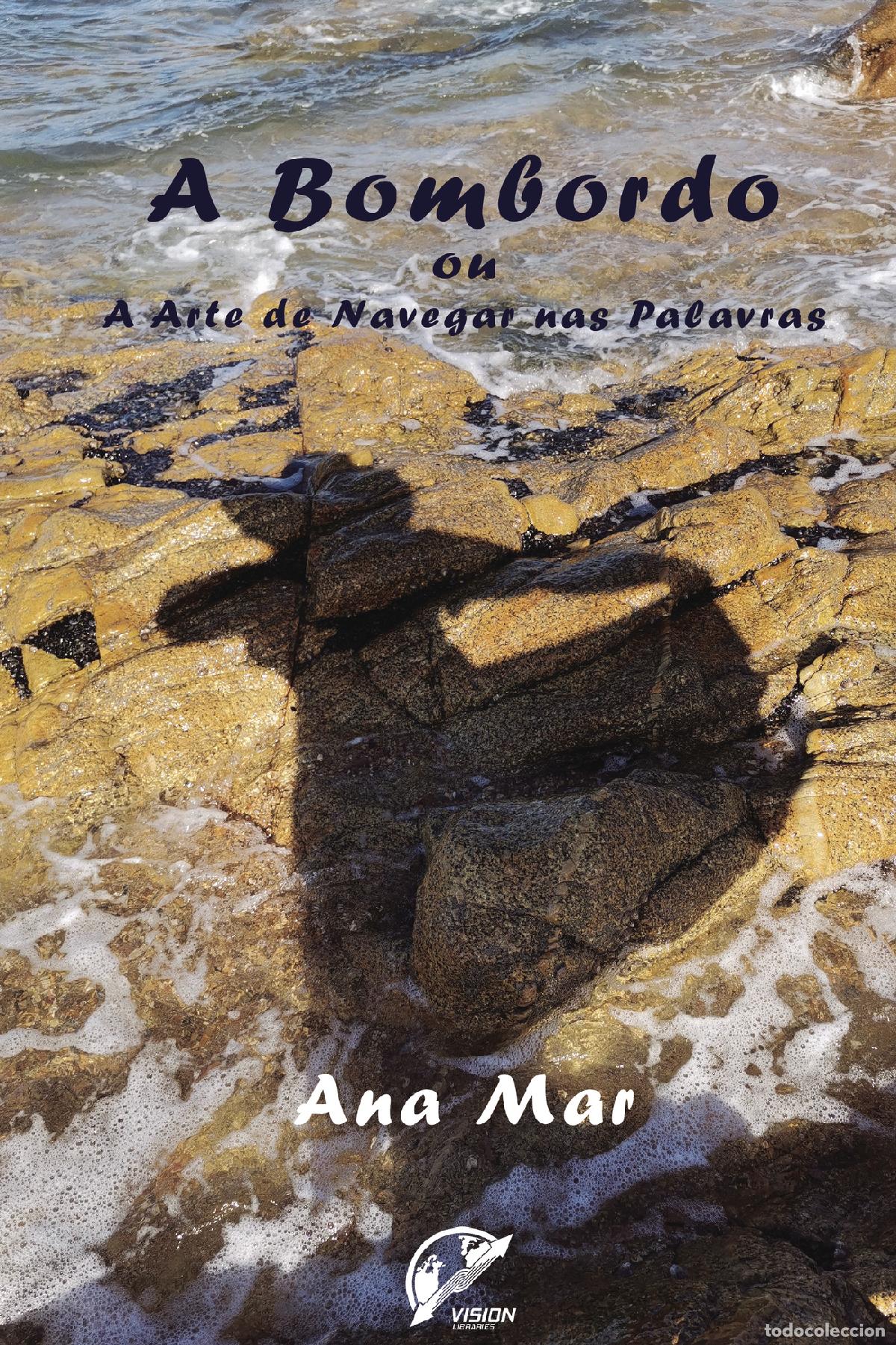 Livros: A Bombordo - Ou a Arte De Navegar Nas Palavras - Ana Mar