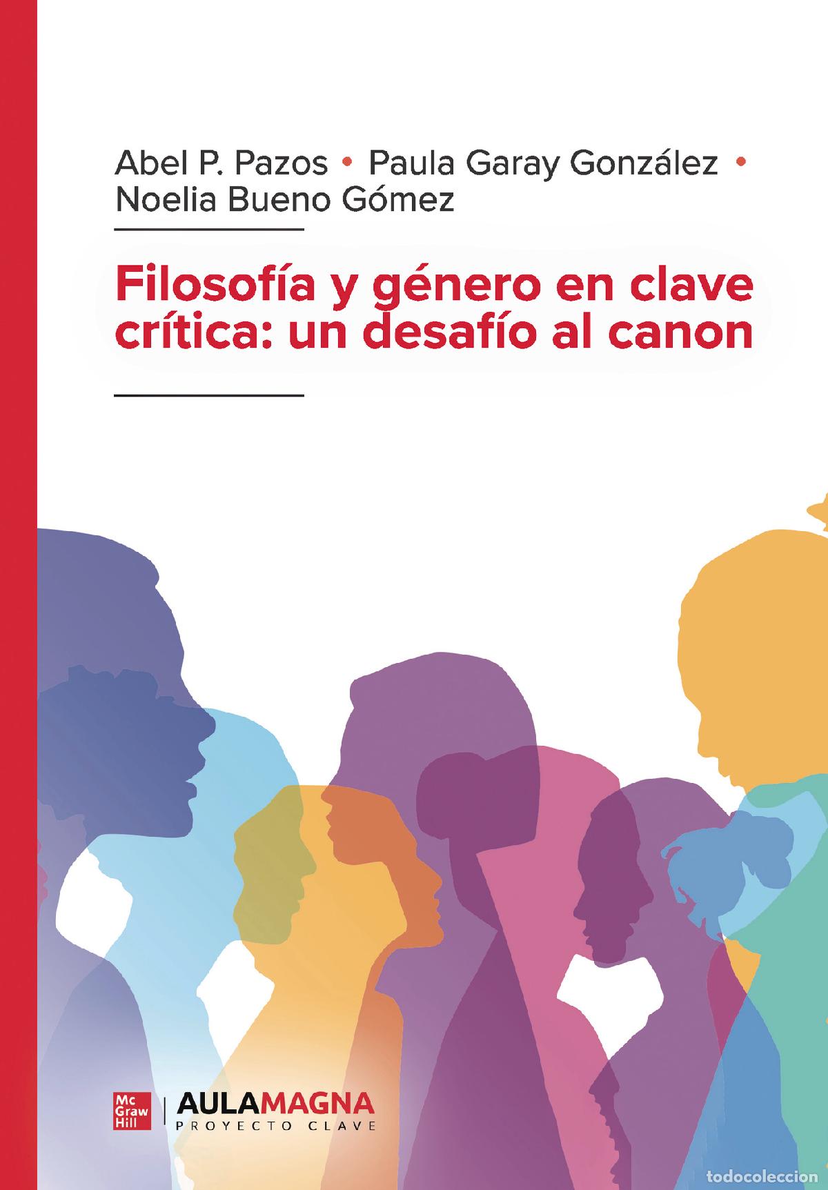 Libri: Filosof&iacute;a y g&eacute;nero en clave cr&iacute;tica: un desaf&iacute;o al canon - Abel P. Pazos