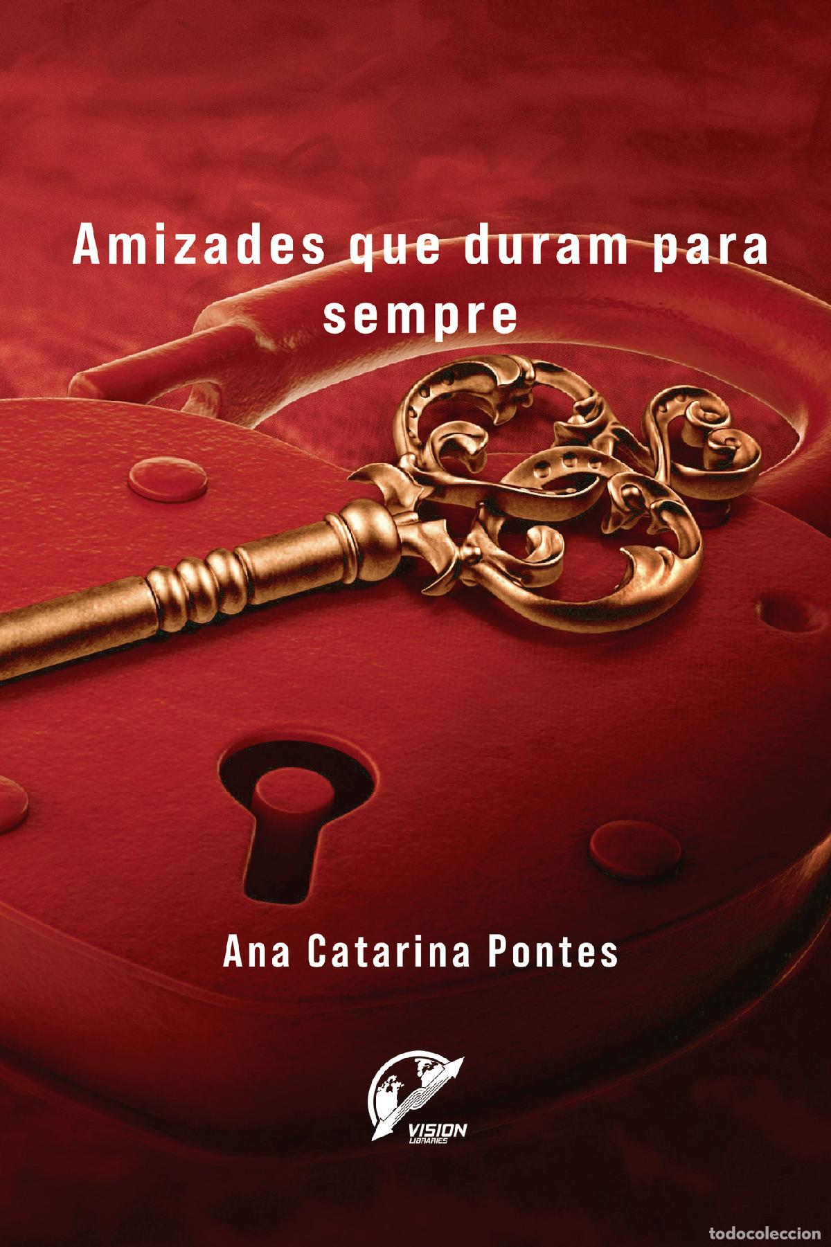 Libri: AMIZADES QUE DURAM PARA SEMPRE - Ana Catarina Pontes