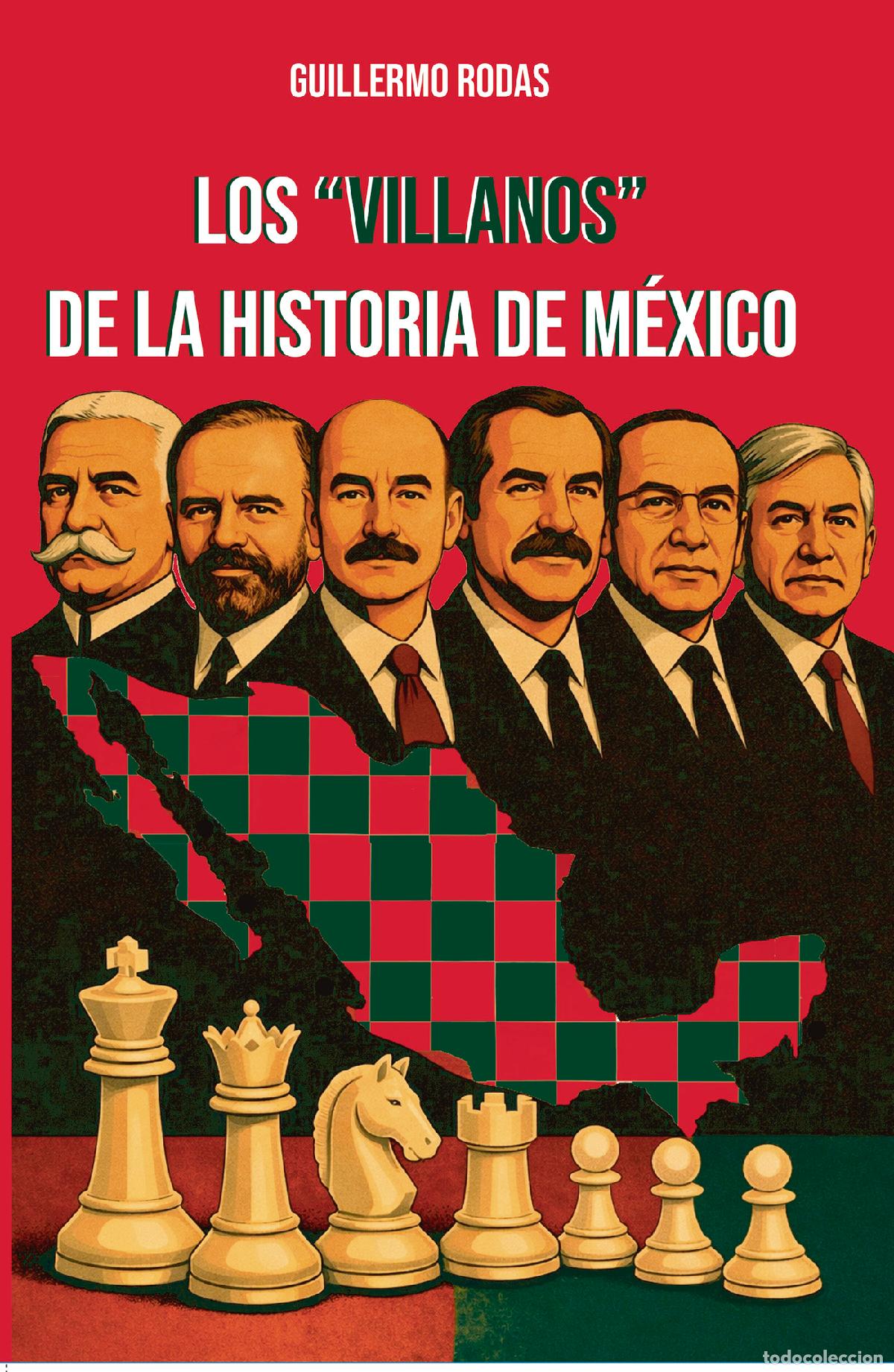 Libri: Los villanos de la historia de M&eacute;xico - Guillermo Rodas