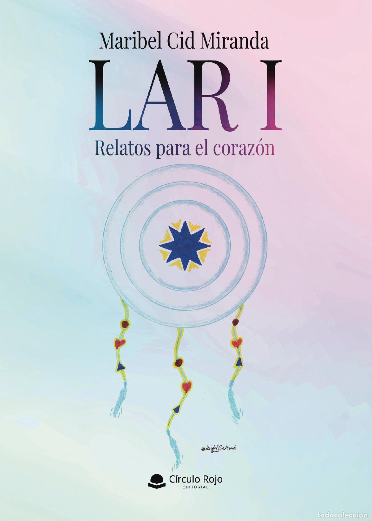 Livros: Lar I - Relatos para el coraz&oacute;n - Maribel Cid Miranda