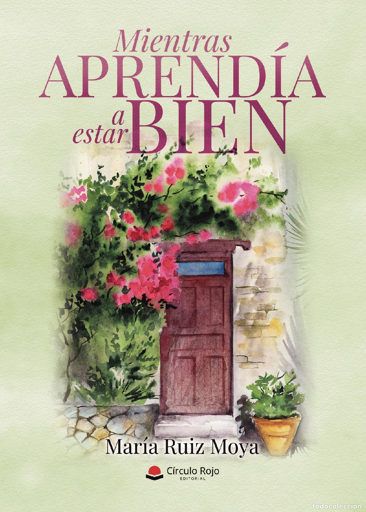Livros: Mientras aprend&iacute;a a estar bien - Mar&iacute;a Ruiz Moya