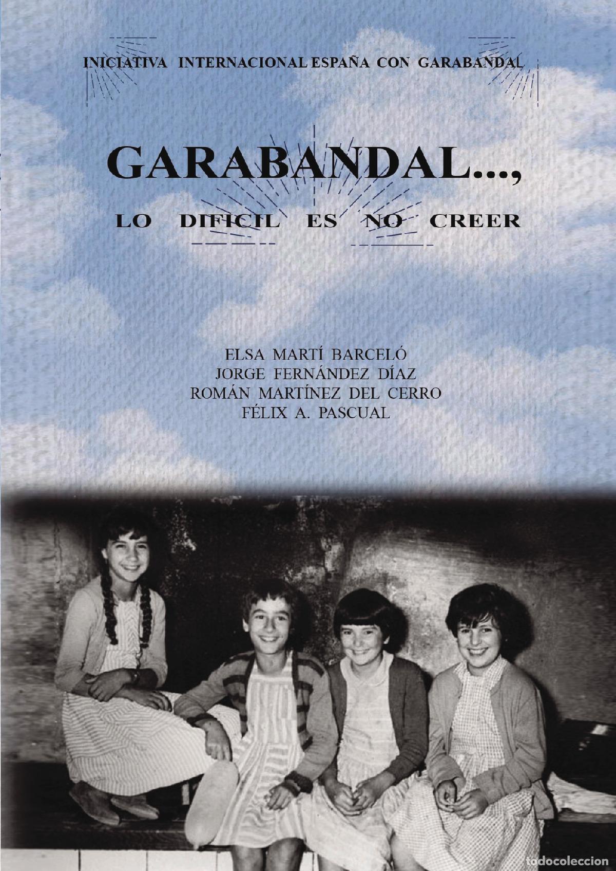 Livros: Garabandal, lo dificil es no creer - F&eacute;lix Antonio Pascual Rubio