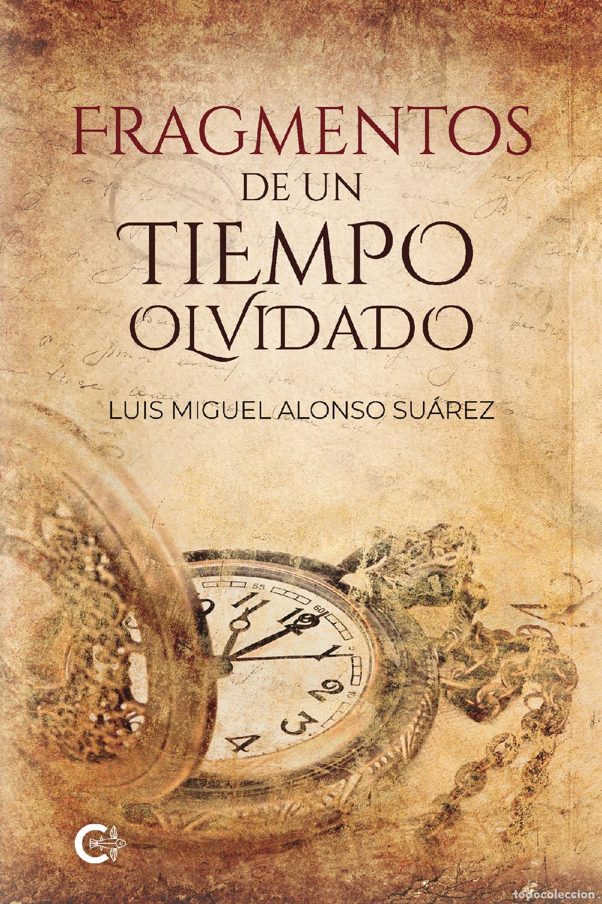 B&uuml;cher: Fragmentos de un tiempo olvidado - Luis Miguel Alonso Su&aacute;rez