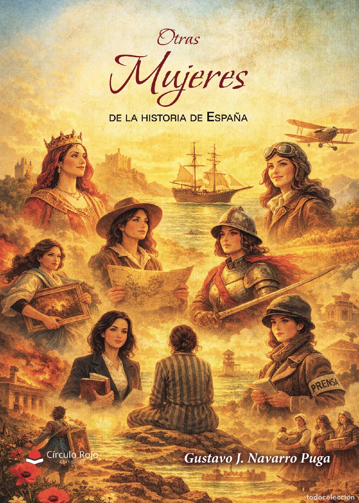 Libri: Otras Mujeres de la historia de Espa&ntilde;a - Gustavo J. Navarro Puga