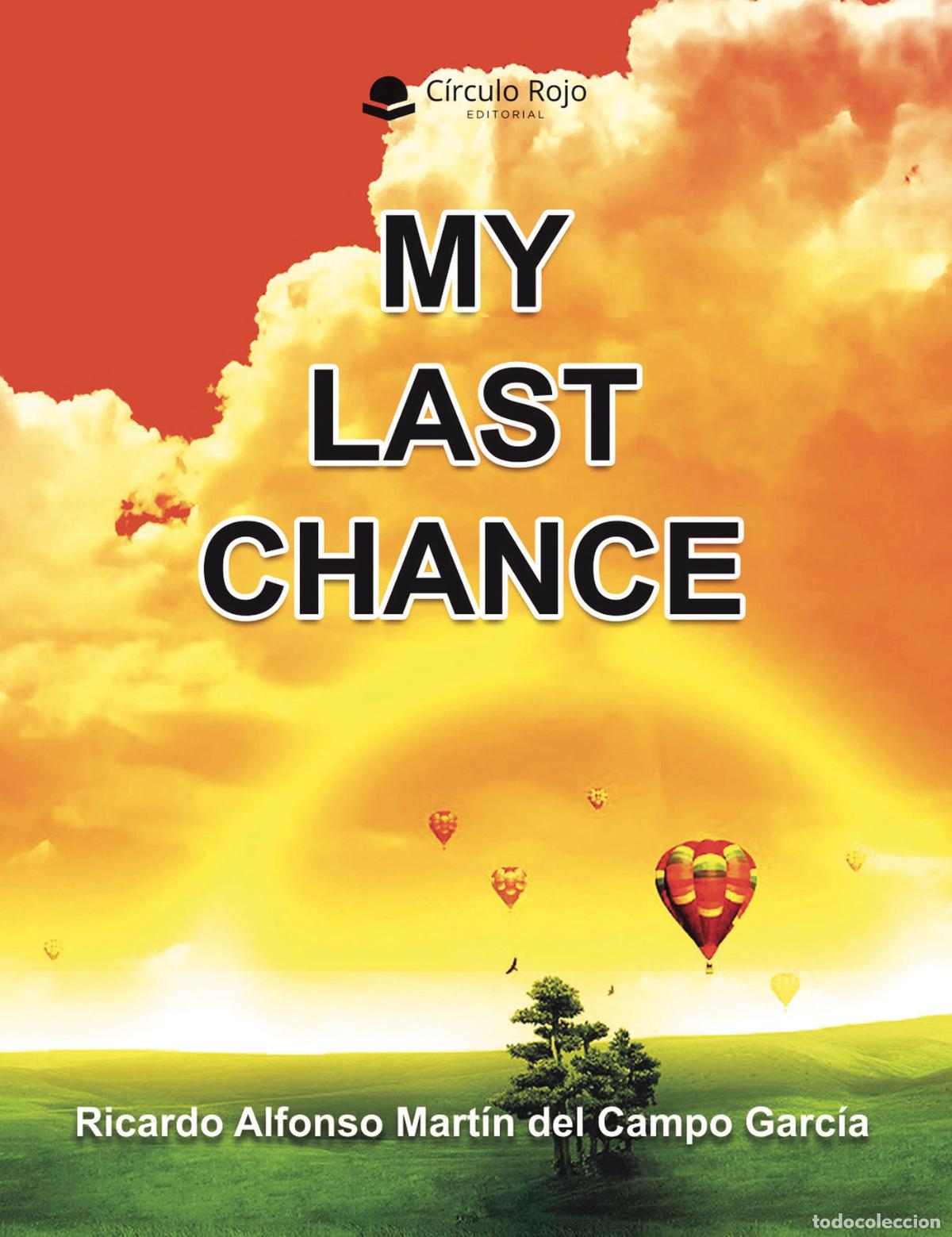 Libros: MY LAST CHANCE - Ricardo Alfonso Mart&iacute;n del Campo Garc&iacute;a