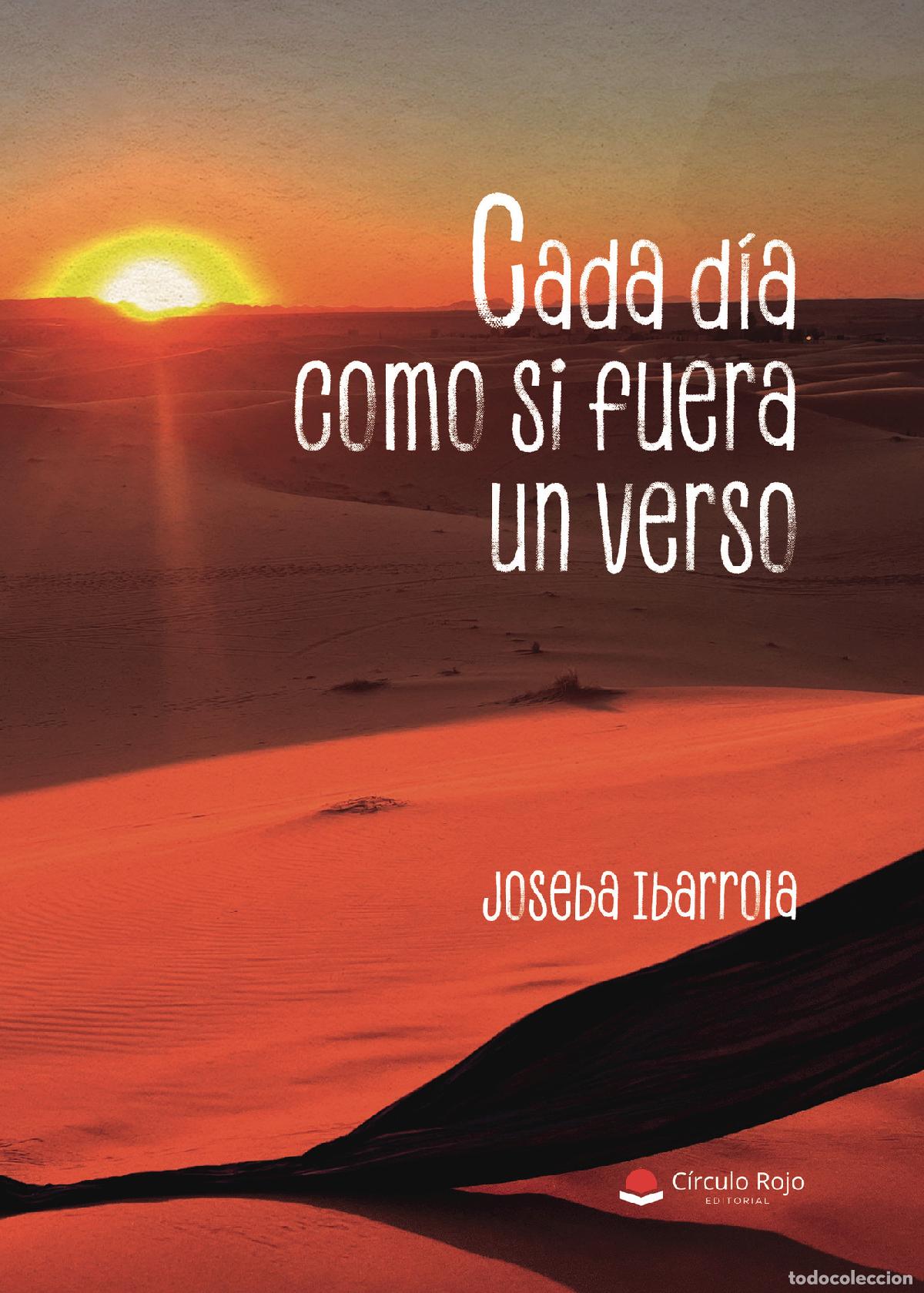 Libros: CADA D&Iacute;A COMO SI FUERA UN VERSO - Joseba Ibarrola