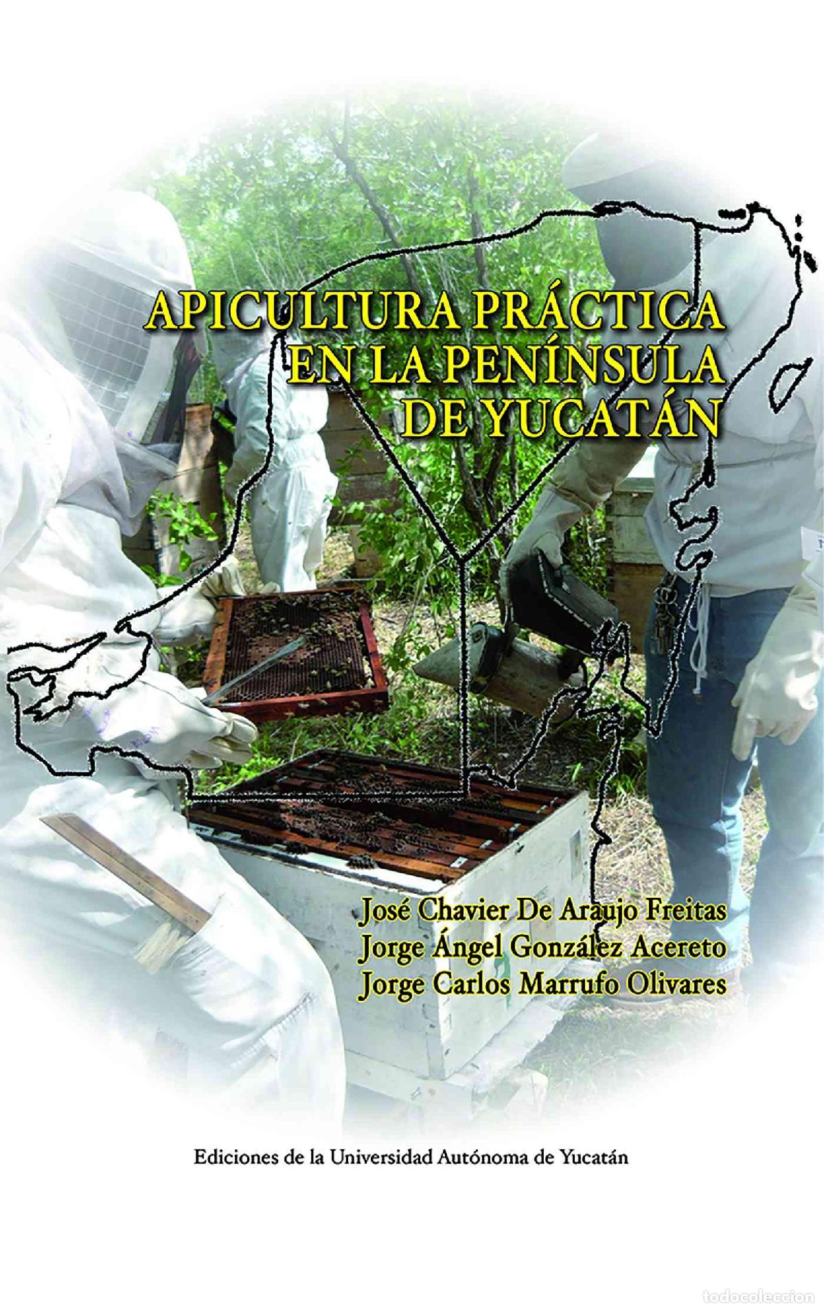 Libros: Apicultura pr&aacute;ctica en la pen&iacute;nsula de Yucat&aacute;n - Jos&eacute; Chavier De Araujo