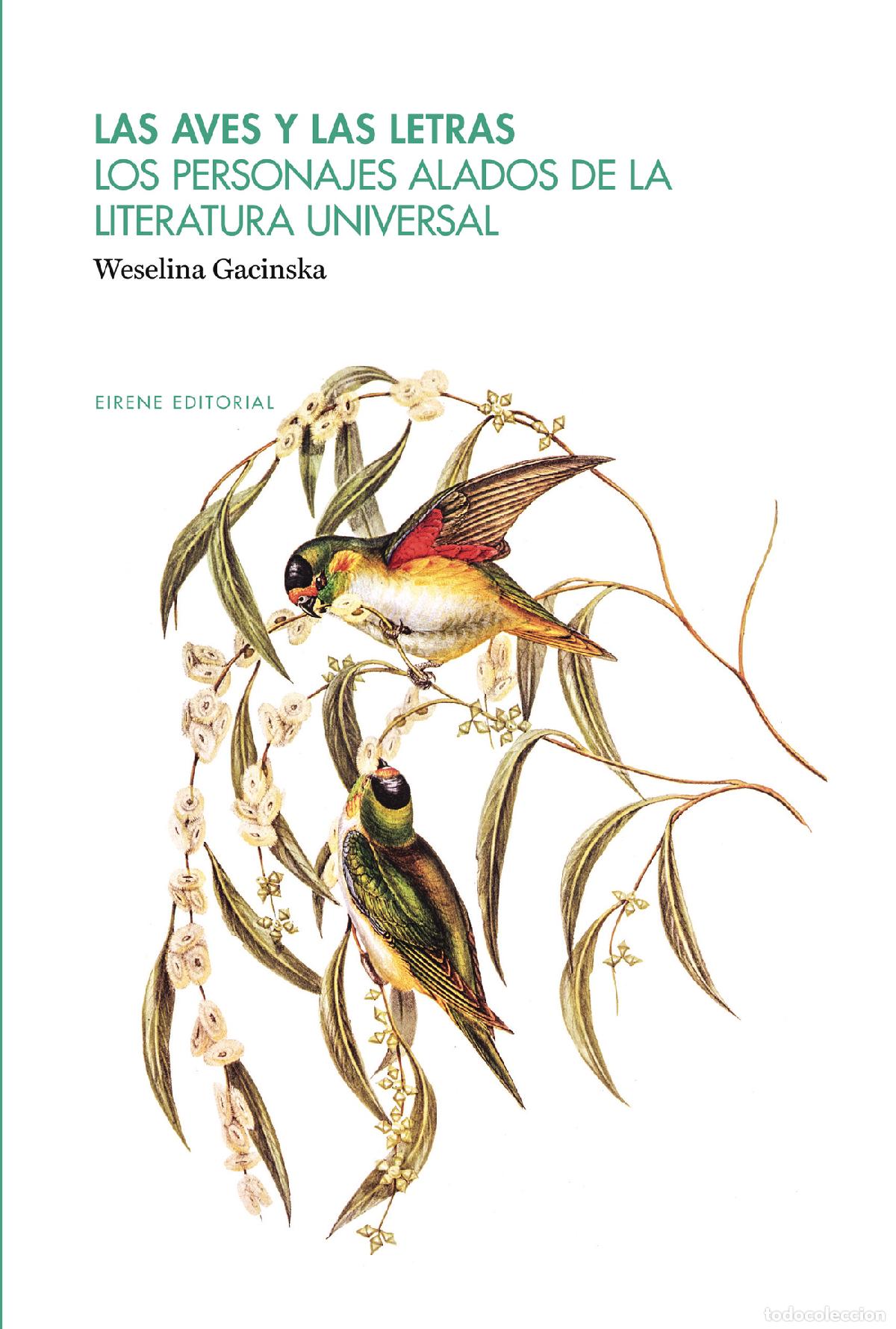 B&uuml;cher: Las aves y las letras. Los personajes alados de la literattura universal - Weselina Gacinska