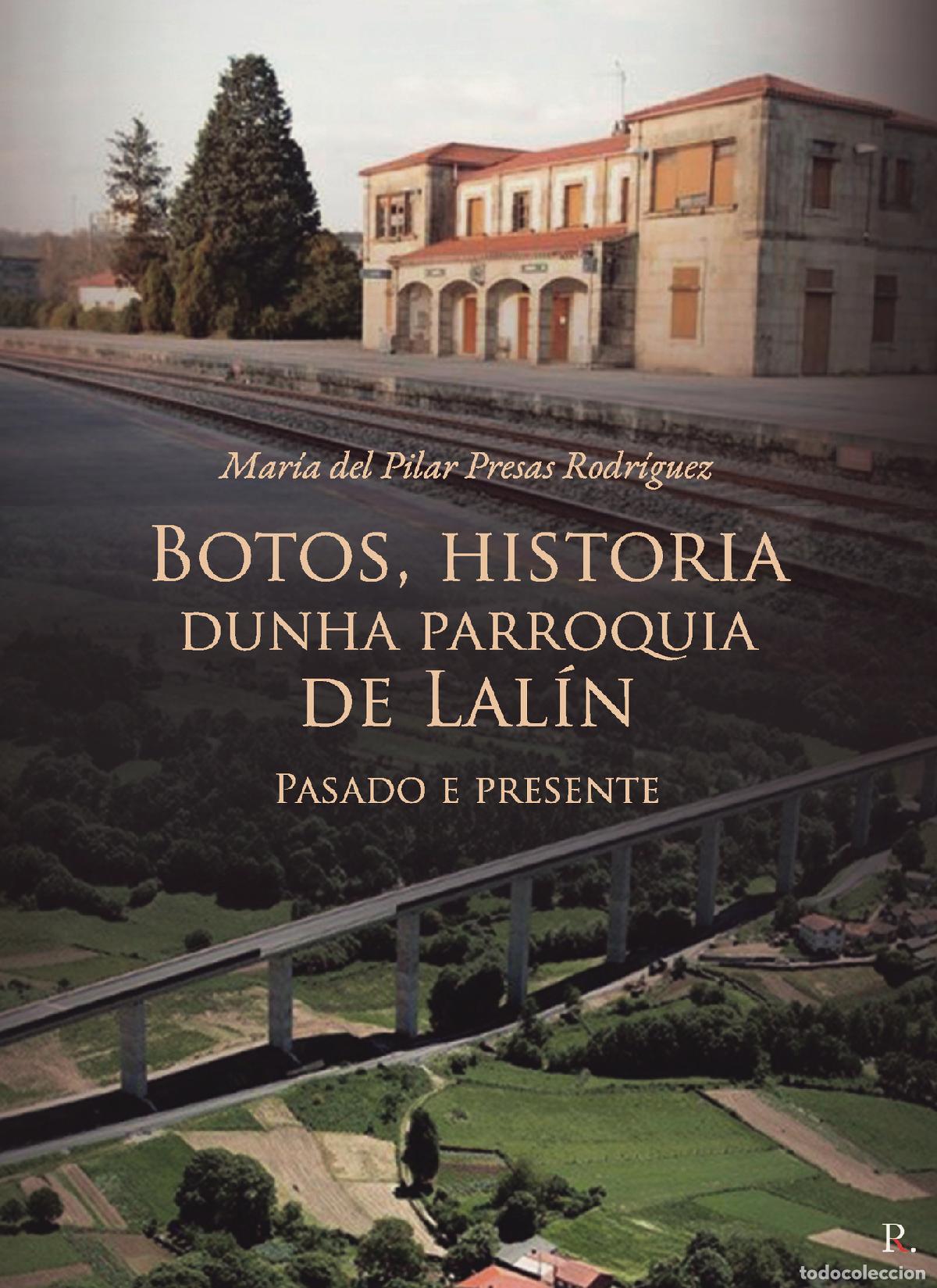 B&uuml;cher: Botos, historia dunha parroquia de Lal&iacute;n - Pasado e presente - Mar&iacute;a del Pilar Presas Rodr&iacute;guez
