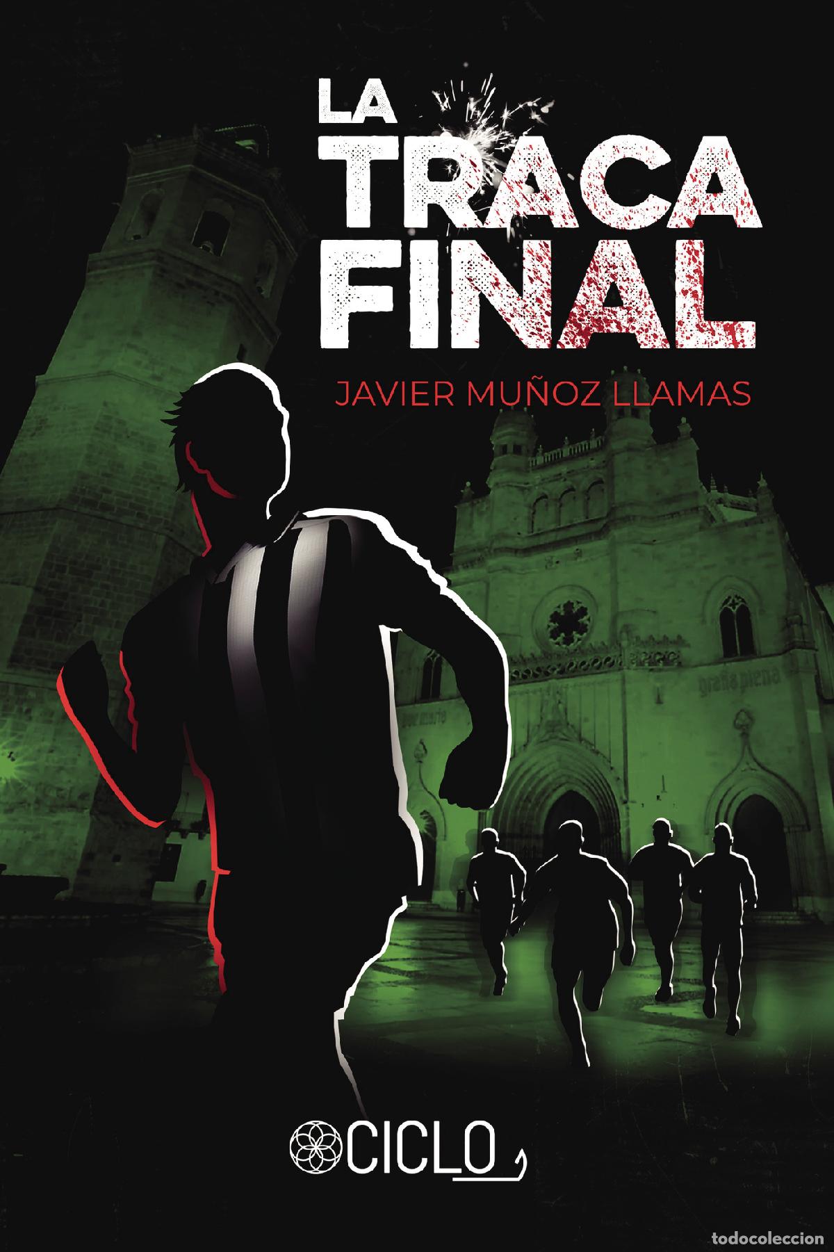 books: LA TRACA FINAL - Javier Mu&ntilde;oz Llamas