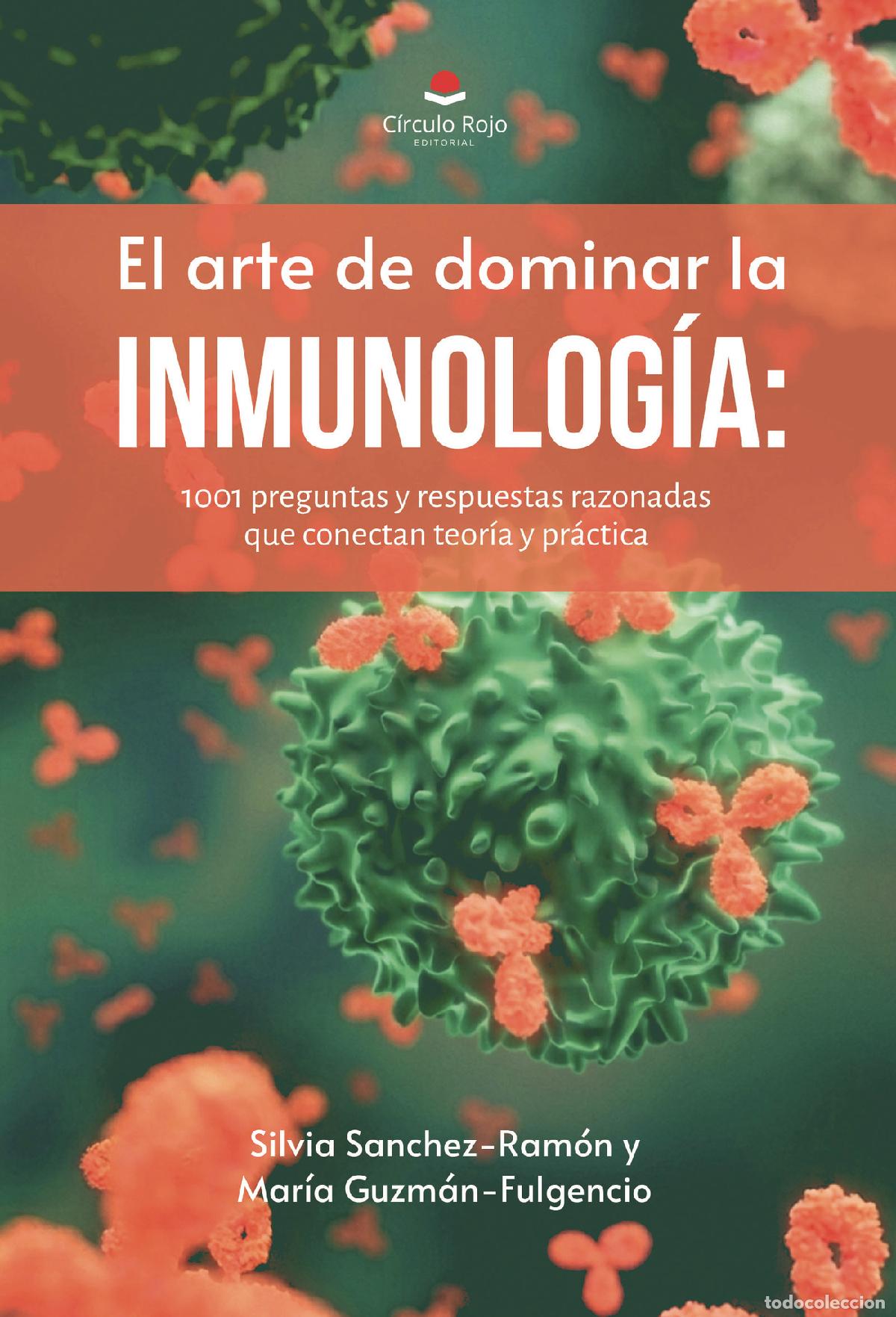 books: El arte de dominar la inmunolog&iacute;a: 1001 preguntas y respuestas razonadas que conectan teor&iacute;a y pr&aacute;ct
