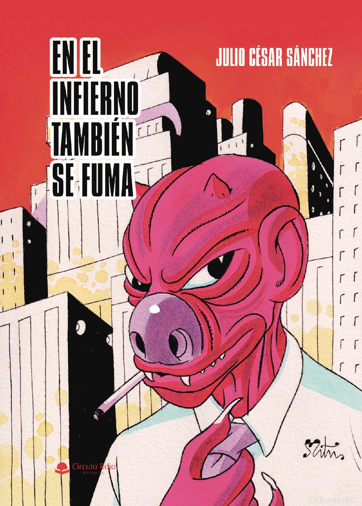 books: EN EL INFIERNO TAMBI&Eacute;N SE FUMA - Julio C&eacute;sar S&aacute;nchez