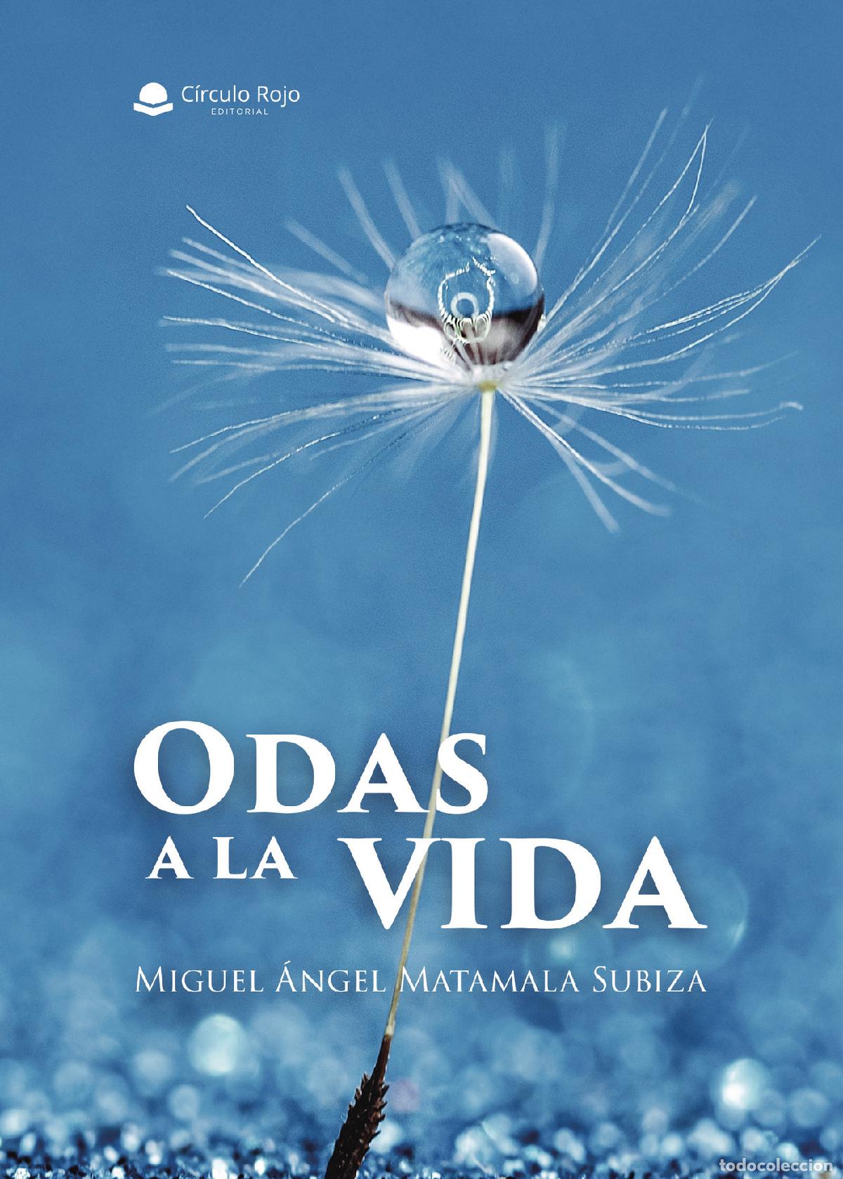 books: Odas a la vida - Miguel &Aacute;ngel Matamala Subiza