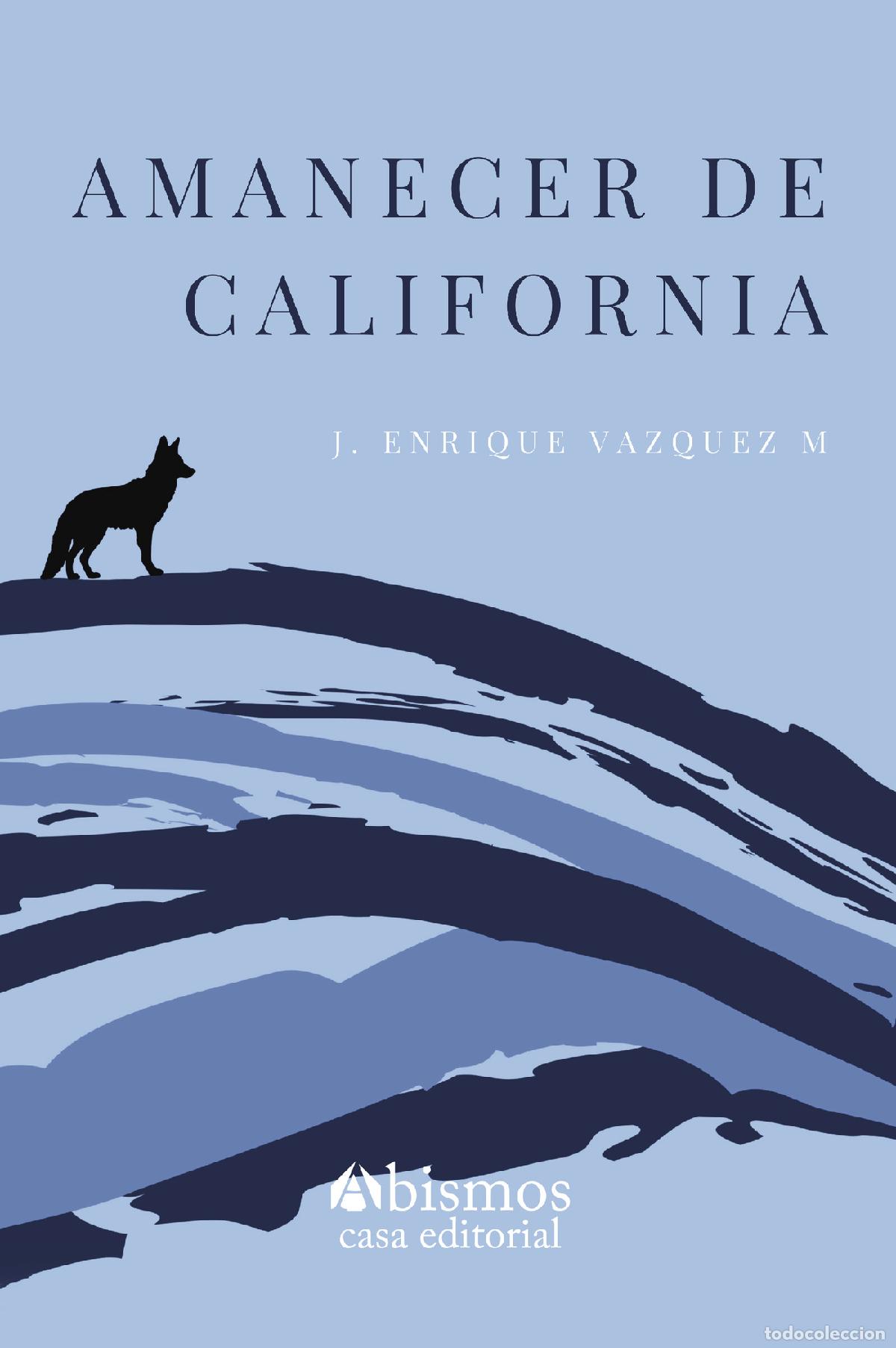 books: Amanecer de California - J. Enrique Vazquez M.