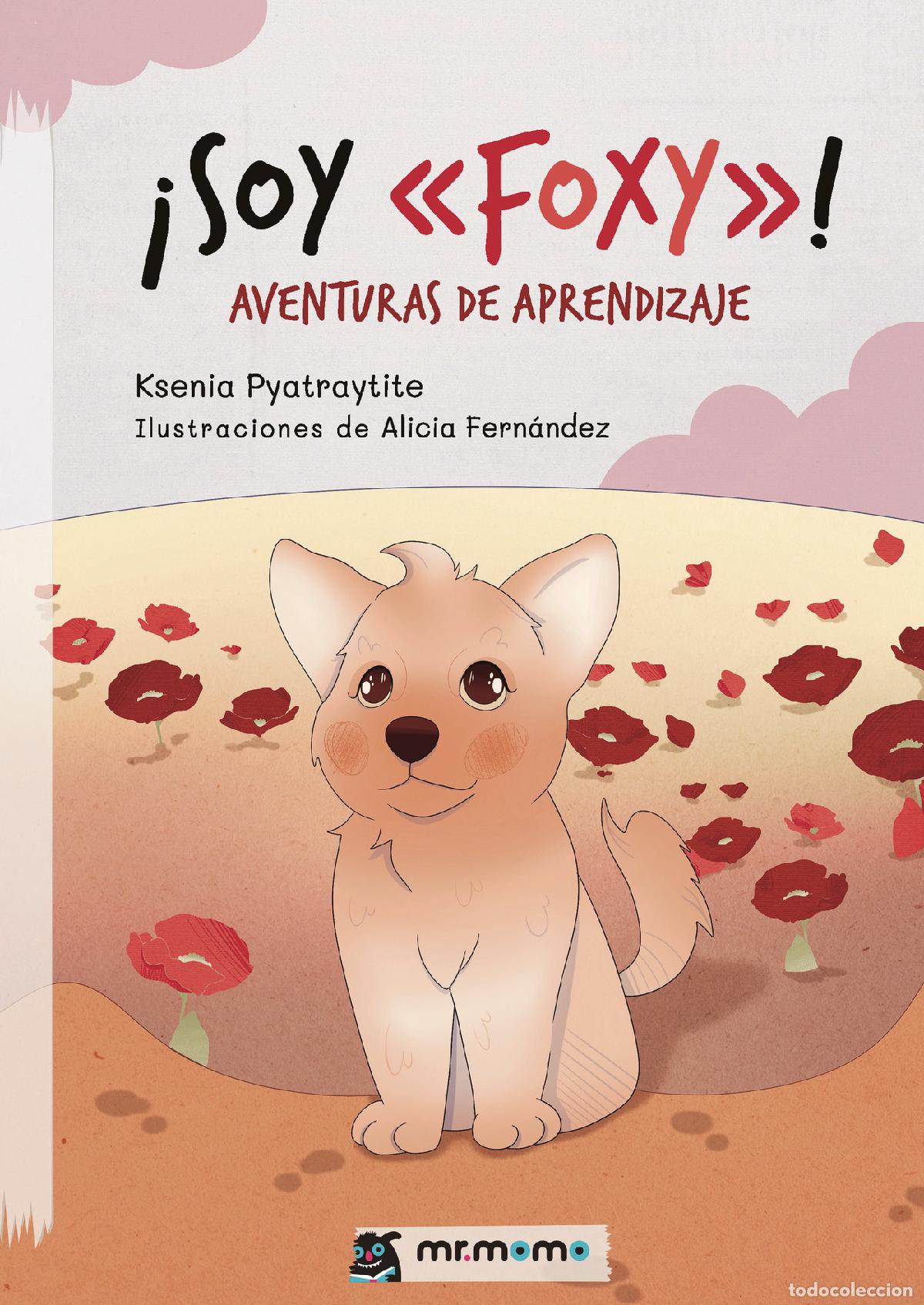 books: &iexcl;SOY &laquo;FOXY&raquo;! - AVENTURAS DE APRENDIZAJE - Ksenia Pyatraytite