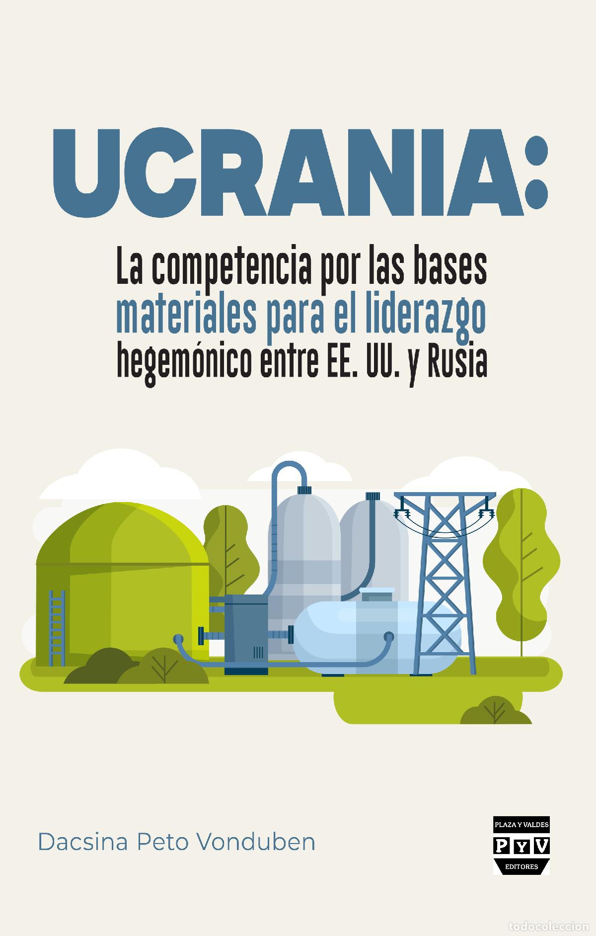 books: Ucrania: La competencia por las bases materiales para el liderazgo hegem&oacute;nico entre EE. UU. y Rusia