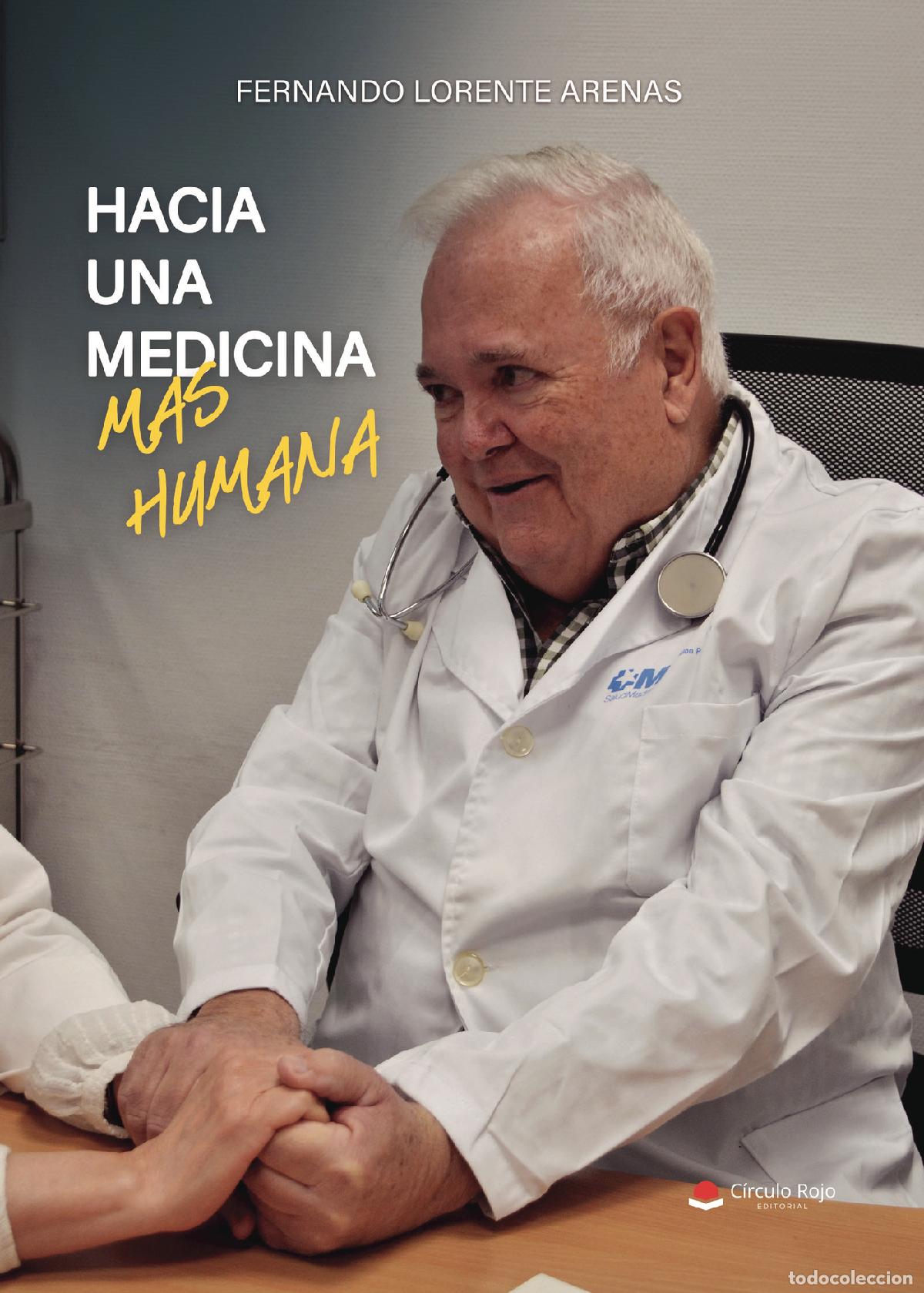 Libros: HACIA UNA MEDICINA MAS HUMANA - Fernando Lorente Arenas