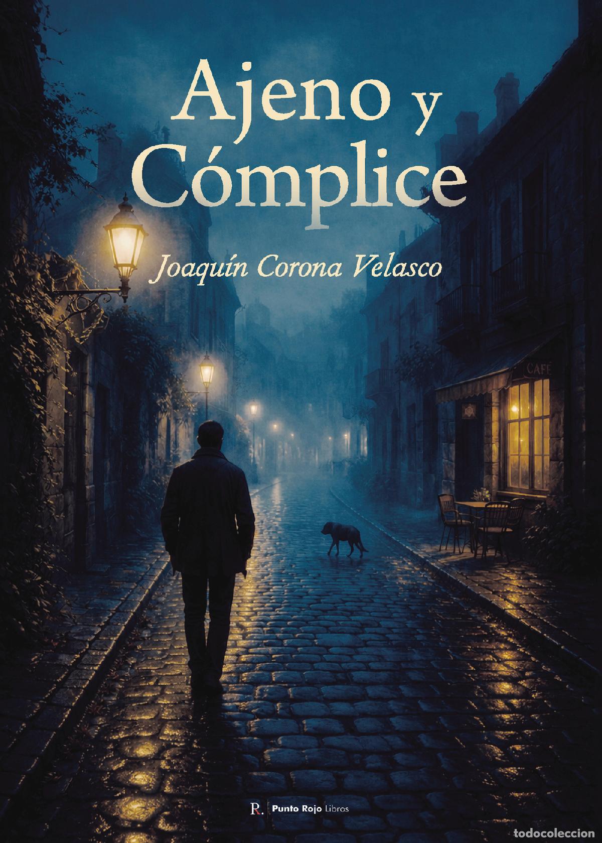 Libros: Ajeno y c&oacute;mplice - Joaqu&iacute;n Corona Velasco