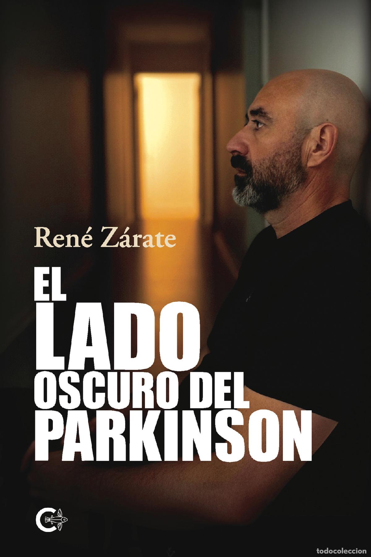 Libros: El lado oscuro del Parkinson - Ren&eacute; Zarate