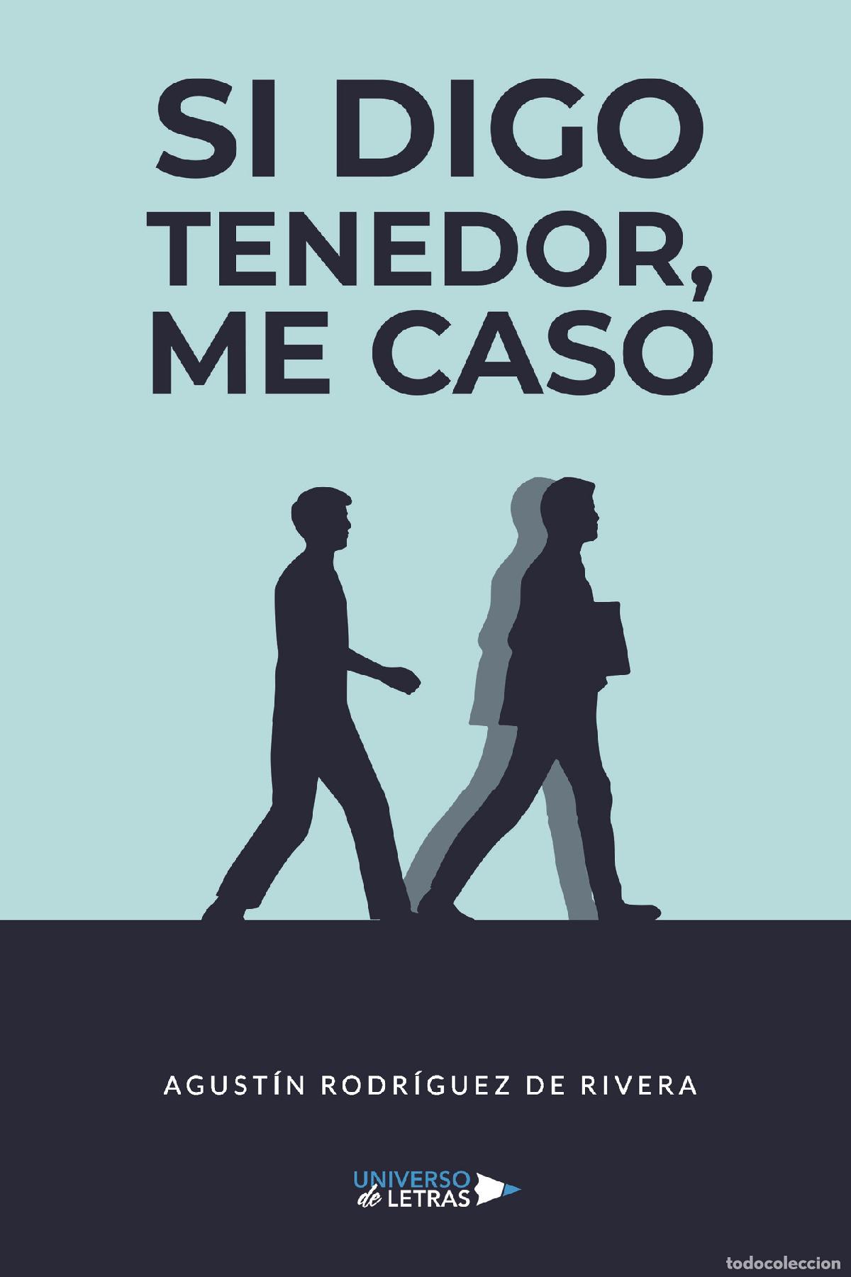 Libros: Si digo tenedor, me caso - Agust&iacute;n Rodr&iacute;guez de Rivera