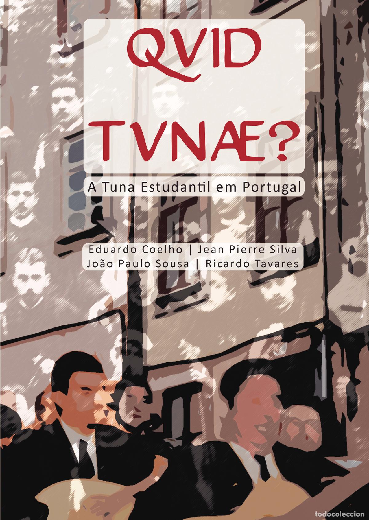 Libros: Qvid Tvn&aelig;? A Tuna Estudantil em Portugal - Eduardo Coelho