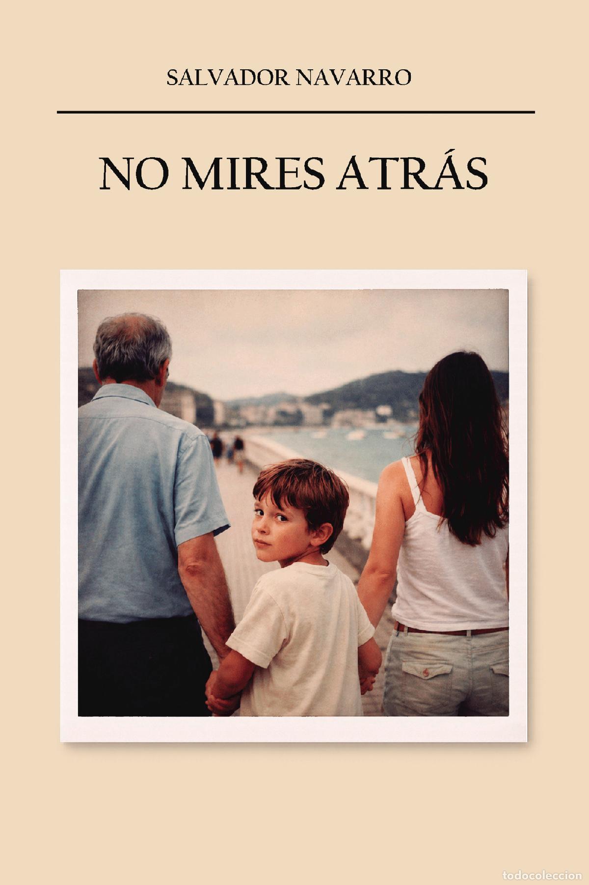 B&uuml;cher: No mires atr&aacute;s - Salvador Navarro