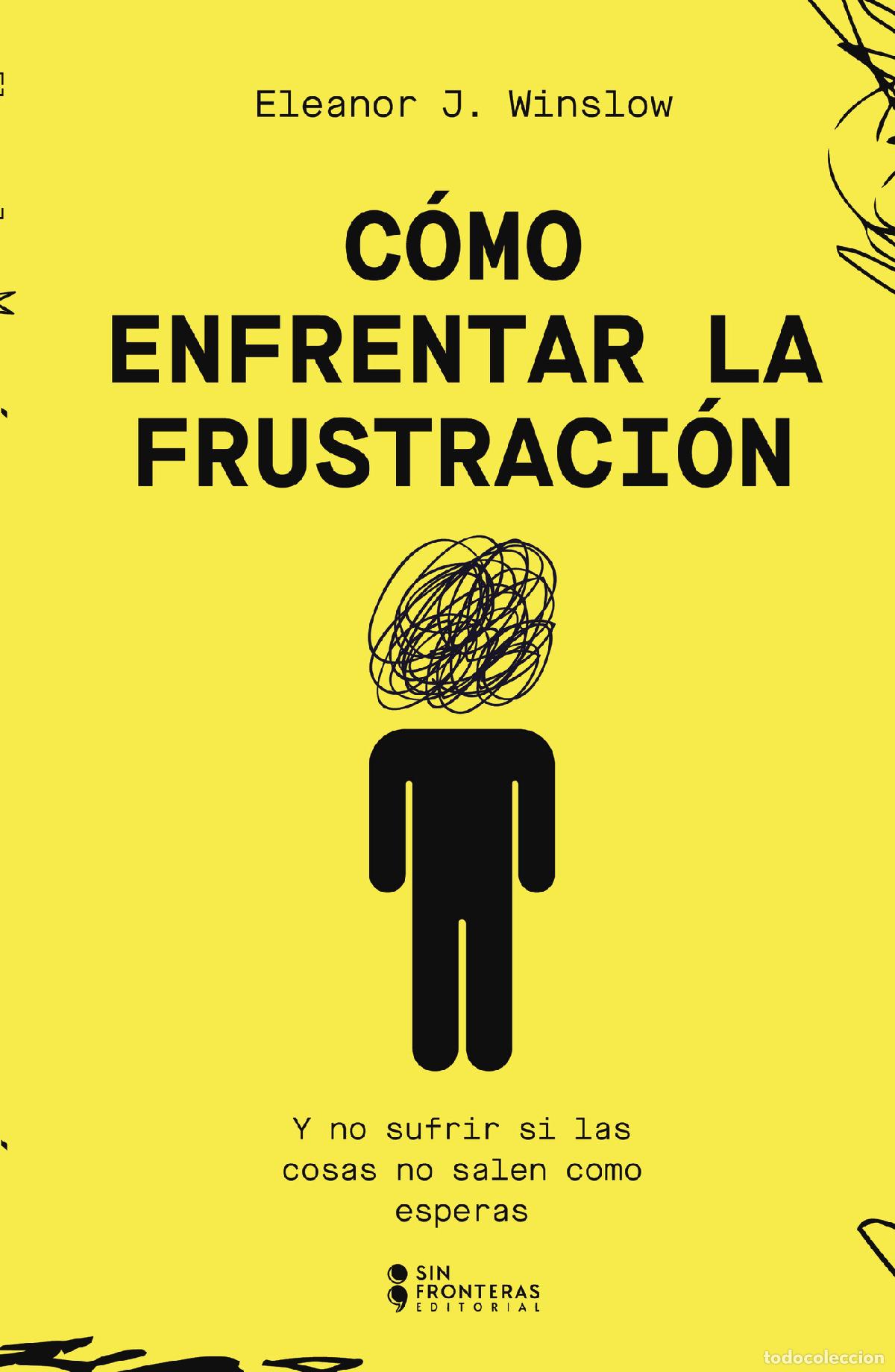 Livres: C&oacute;mo enfrentar la frustraci&oacute;n - Eleanor J. Winslow