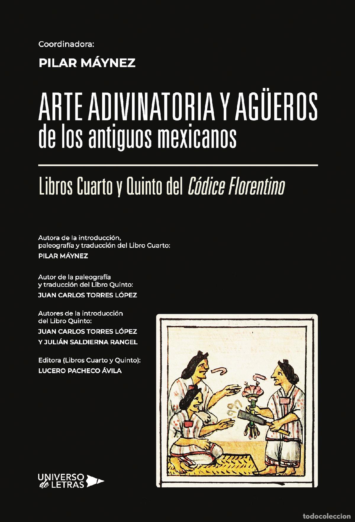 Libros: Arte adivinatoria y ag&uuml;eros de los antiguos mexicanos - Libros Cuarto y Quinto del C&oacute;dice Florentino
