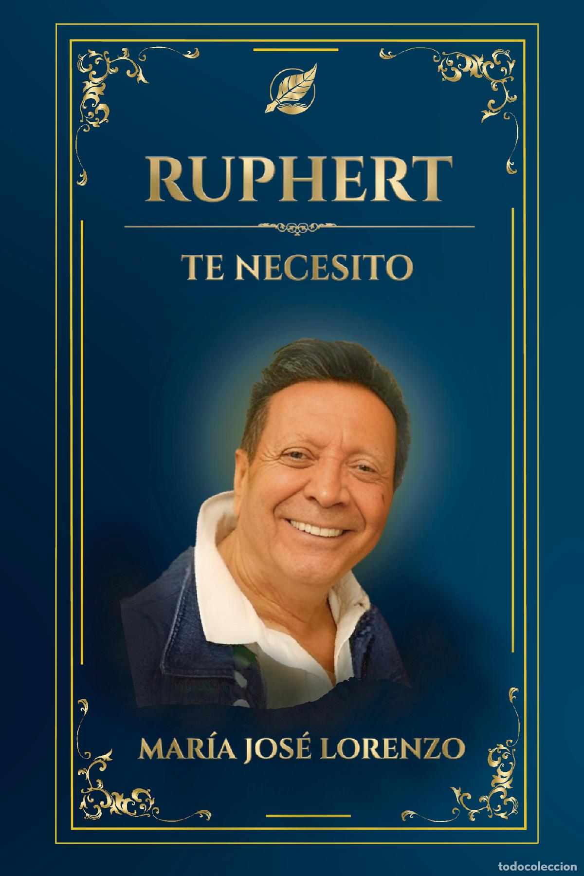 Libros: RUPHERT TE NECESITO - Maria Jos&eacute; Lorenzo