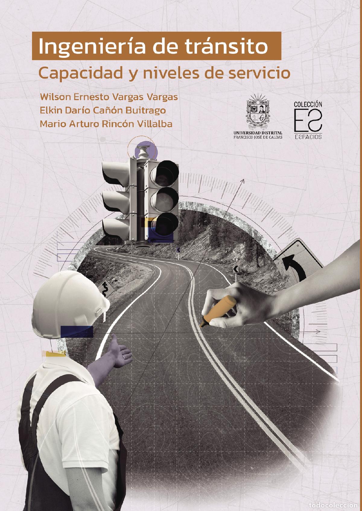 Libros: Ingenier&iacute;a de tr&aacute;nsito. Capacidad y niveles de servicio - Wilson Ernesto Vargas Vargas