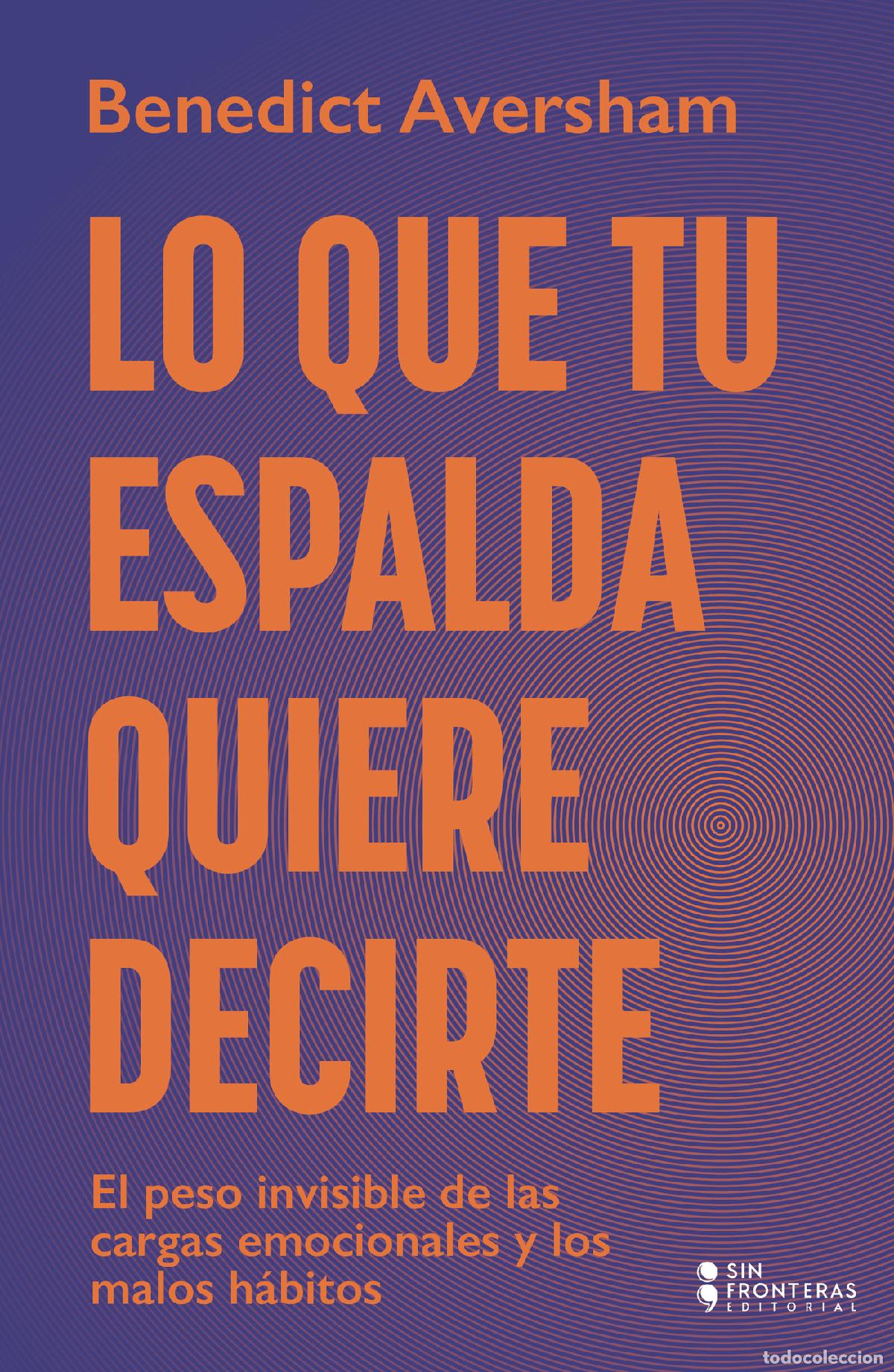 Libros: Lo que tu espalda quiere decirte - Benedict Aversham