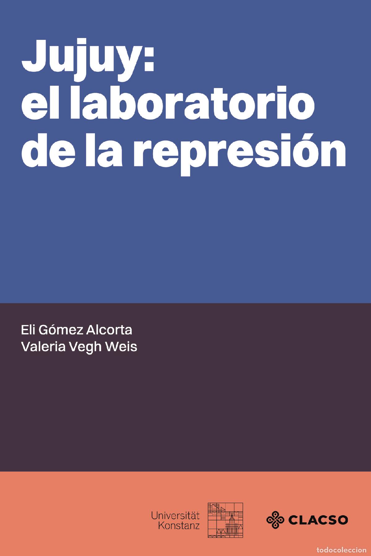Libros: Jujuy - El laboratorio de la represi&oacute;n - Eli G&oacute;mez Alcorta