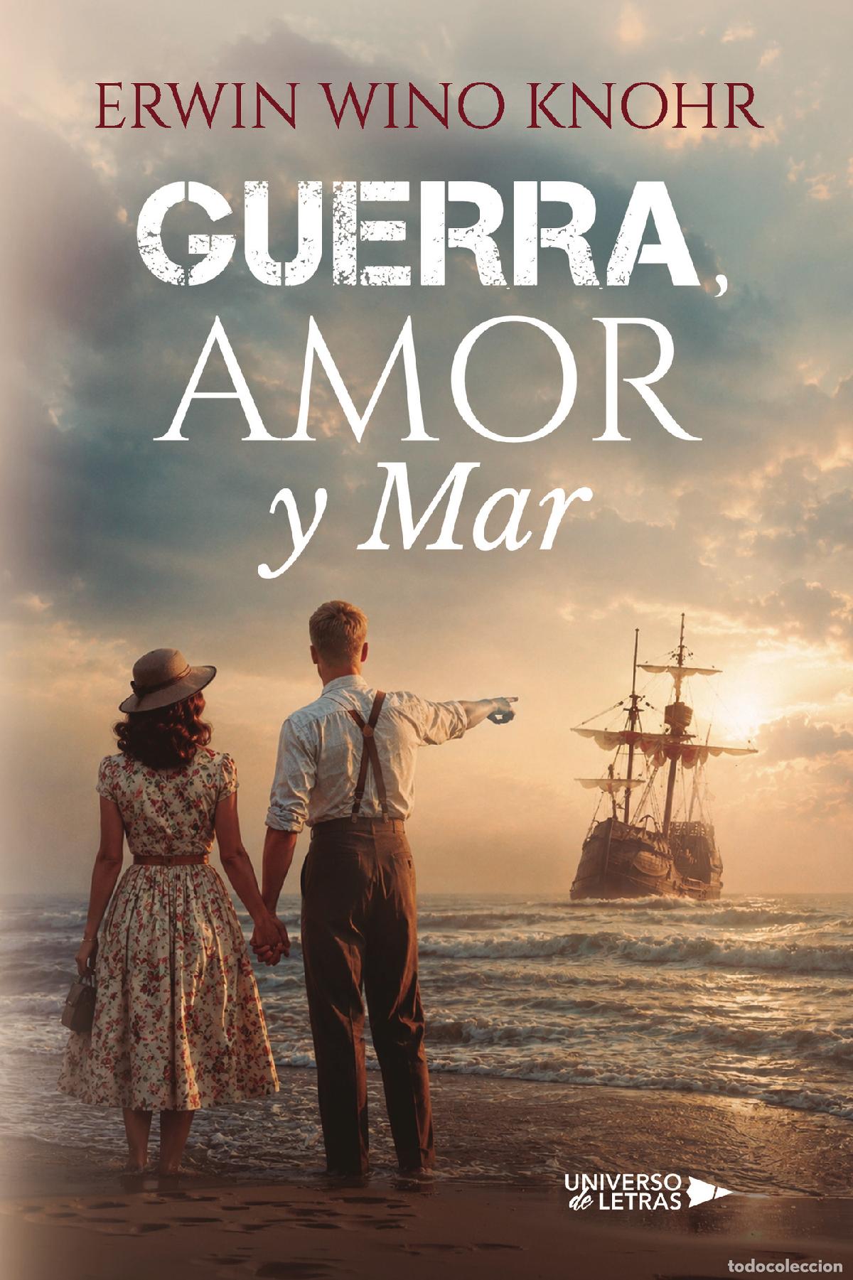 Libros: Guerra, Amor y Mar - Erwin Wino Knohr