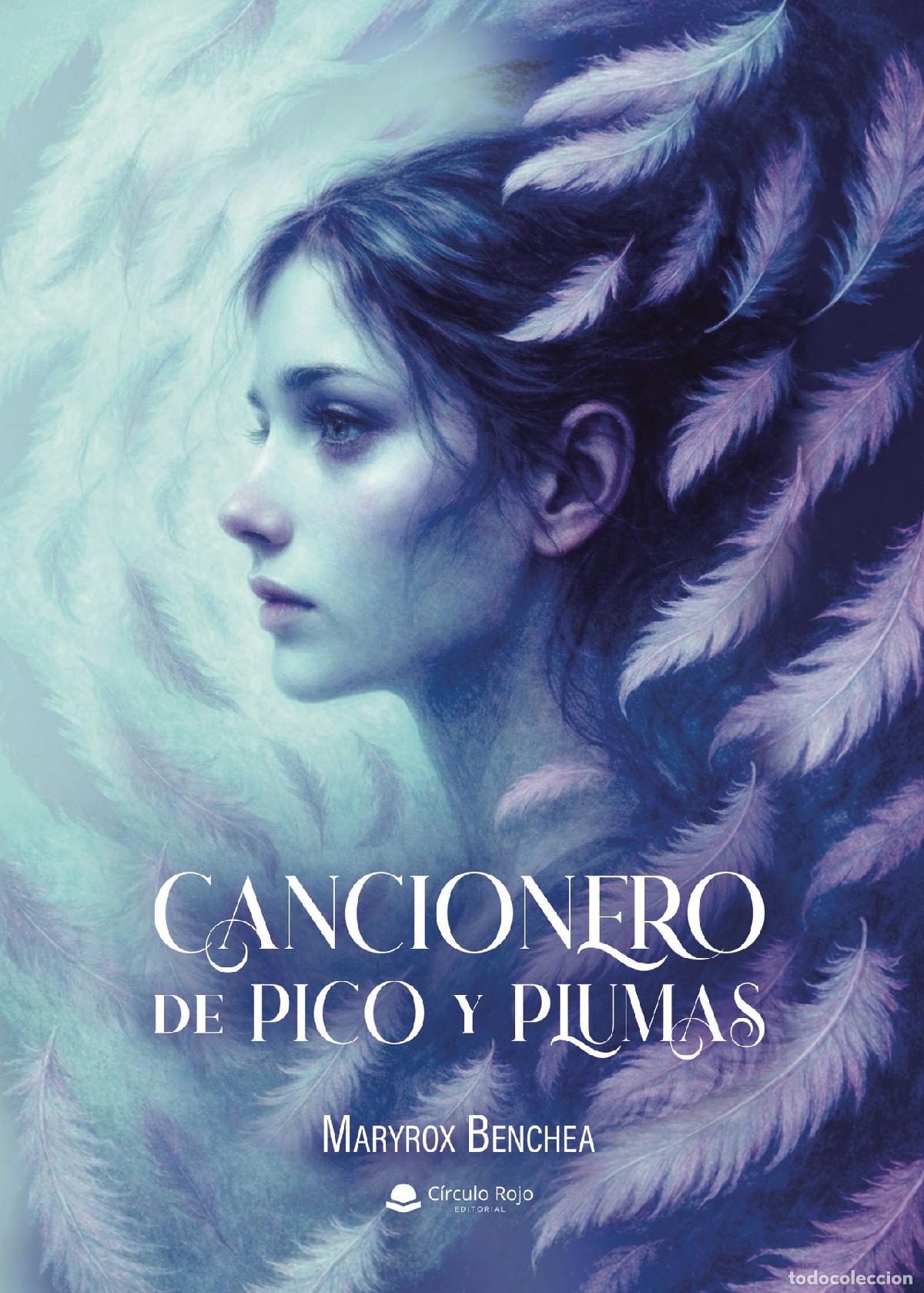 Libros: Cancionero de pico y plumas - Maryrox Benchea