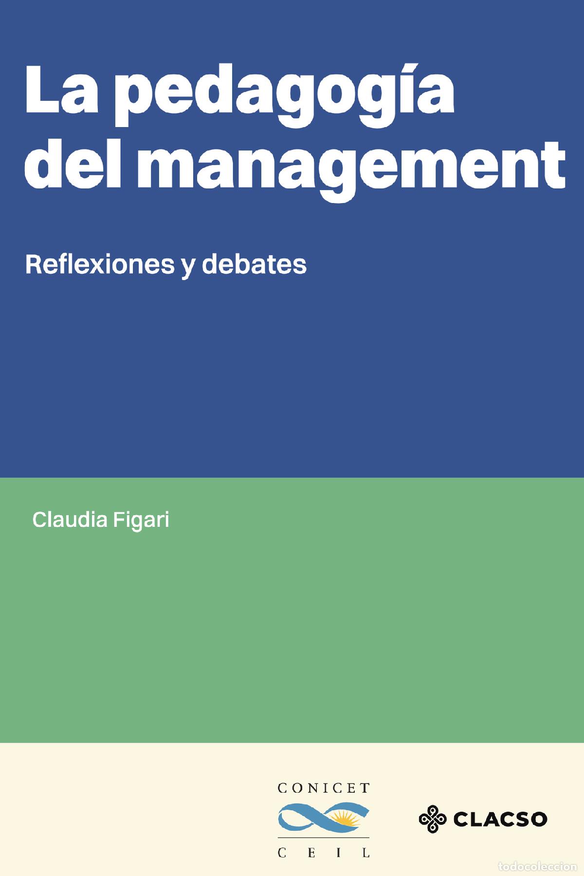 Libros: La pedagog&iacute;a del management - Reflexiones y debates - Claudia Figari