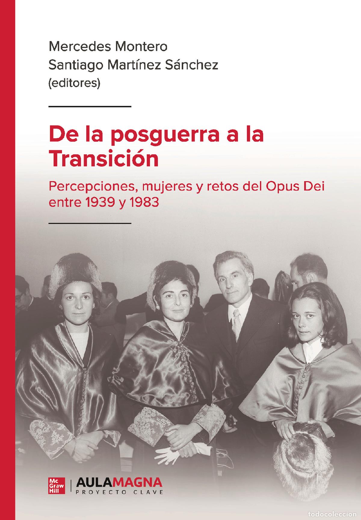 Libros: De la posguerra a la Transici&oacute;n - Percepciones, mujeres y retos del Opus Dei entre 1939 y 1983 - Mer