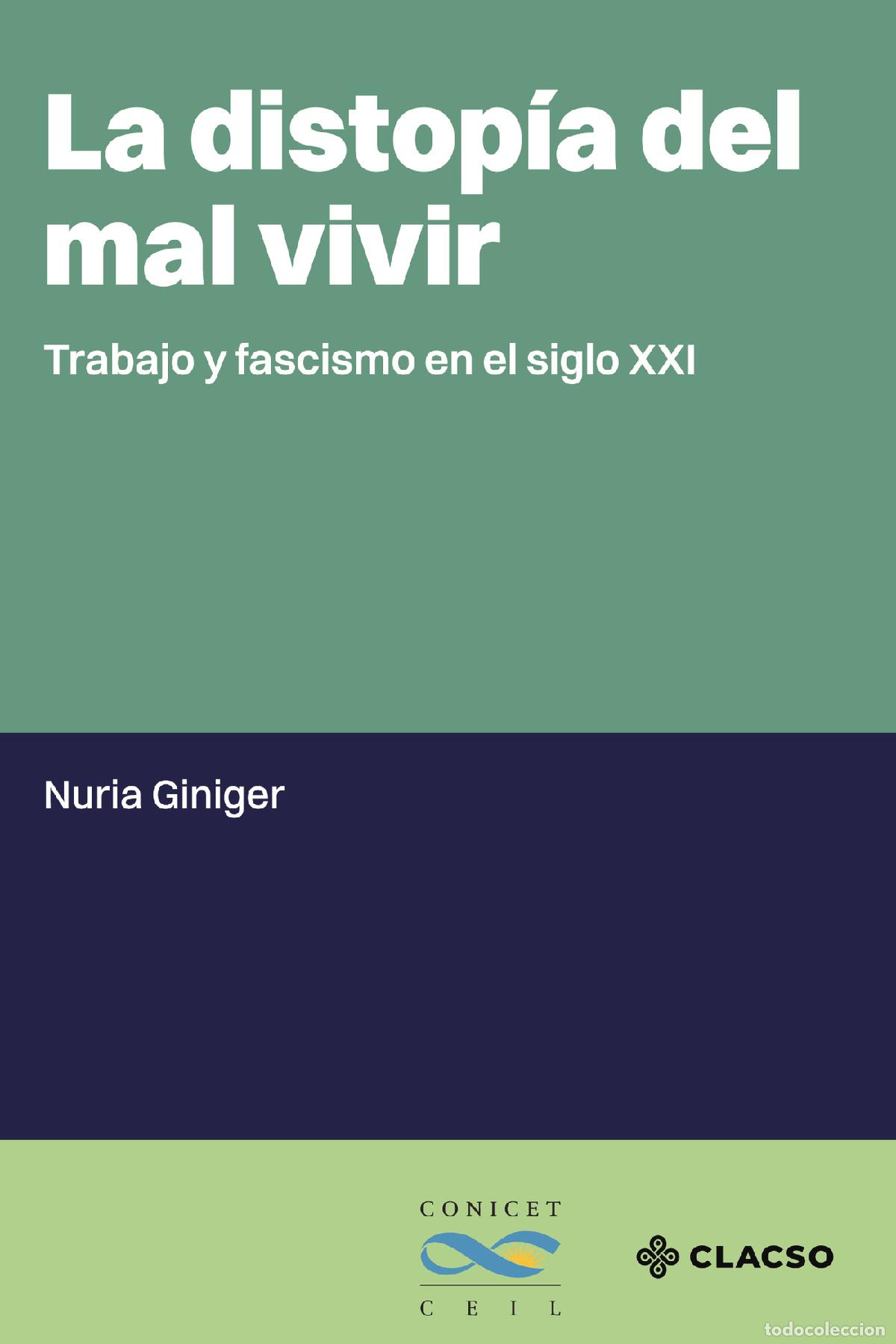 Libros: La distop&iacute;a del mal vivir - Trabajo y fascismo en el siglo XXI - Nuria Giniger
