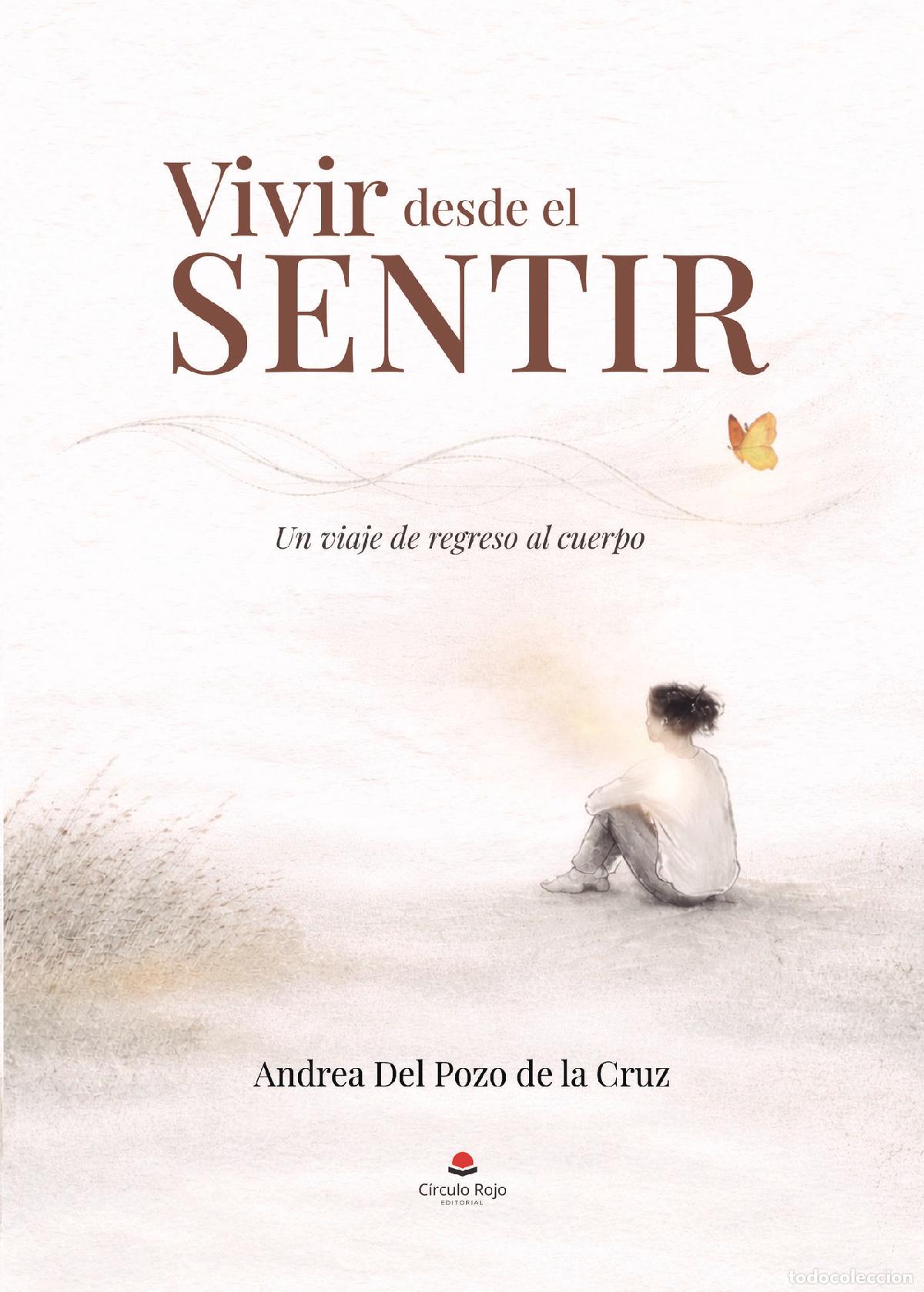 Libros: Vivir desde el sentir - Un viaje de regreso al cuerpo - Andrea Del Pozo de la Cruz
