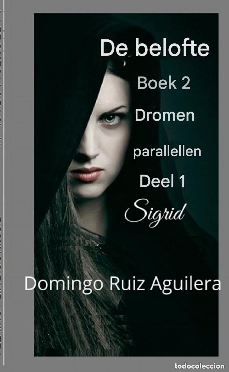 Libros: De belofte Boek 2 Dromen parallellen Deel 1 Sigrid -EN HOLANDES In dit eerste deel van Boek 2 versc
