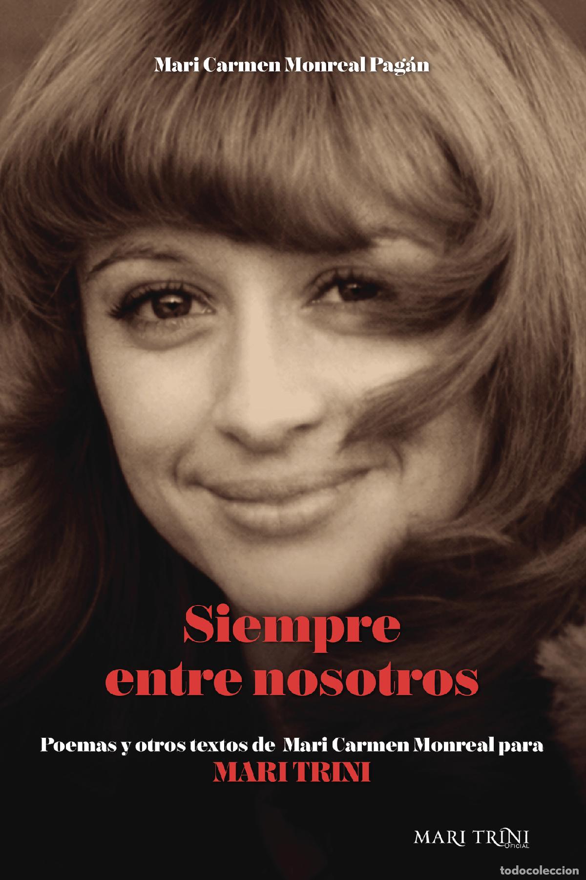 Libri: Siempre entre nosotros - Poemas y otros textos para Mari Trini - Mari Carmen Monreal Pag&aacute;n