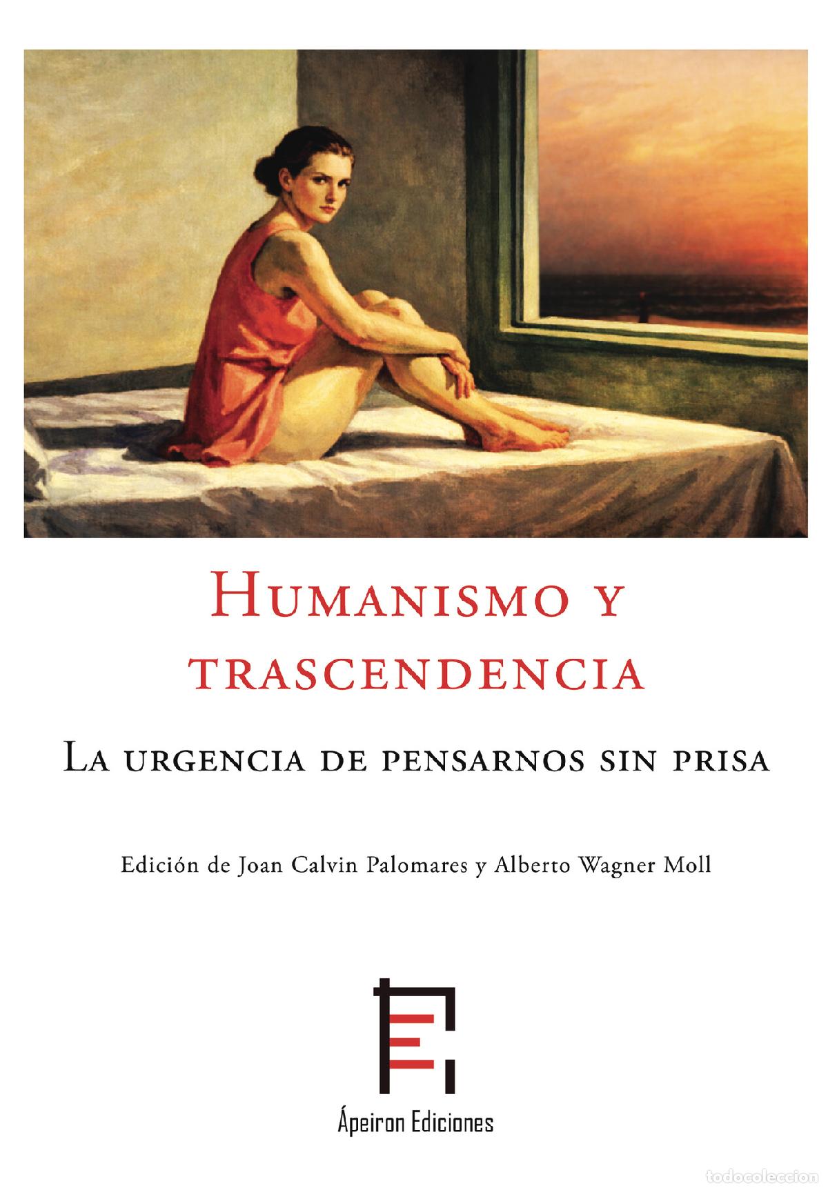 Libri: Humanismo y trascendencia: la urgencia de pensarnos sin prisa - Varios Autores