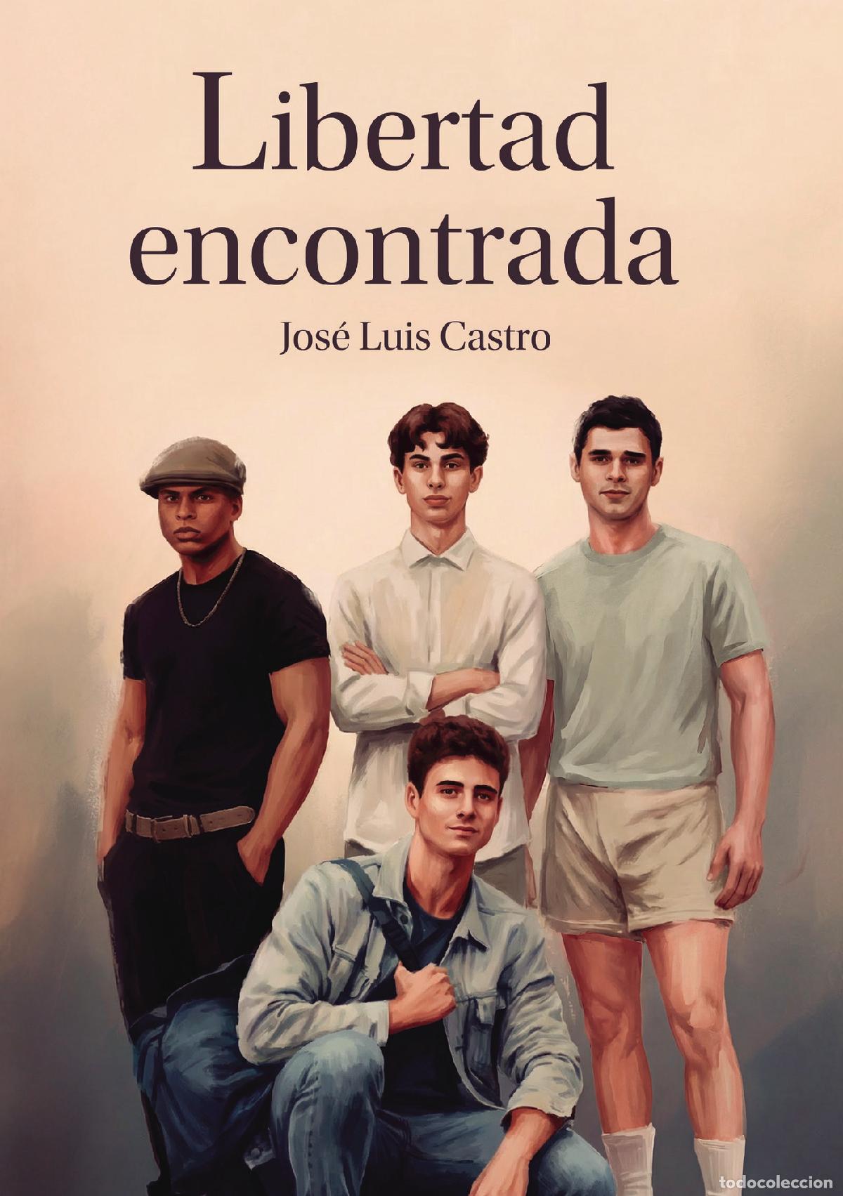 Livres: Libertad encontrada - Jos&eacute; Luis Castro