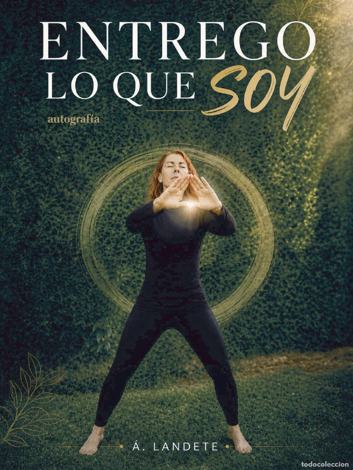 Livres: Entrego lo que soy - &Aacute;. Landete